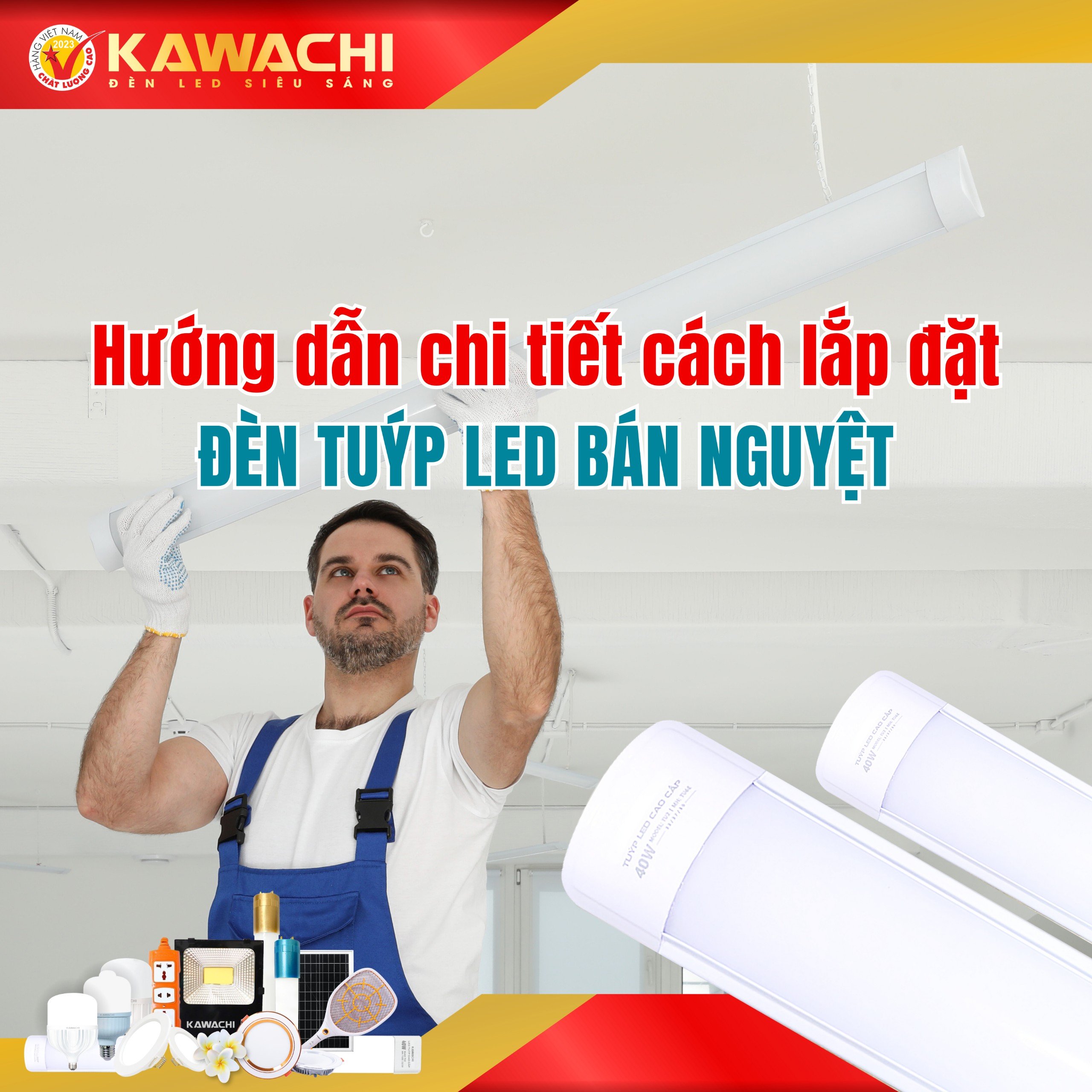 HƯỚNG DẪN CHI TIẾT CÁCH LẮP ĐẶT ĐÈN TUÝP LED BÁN NGUYỆT