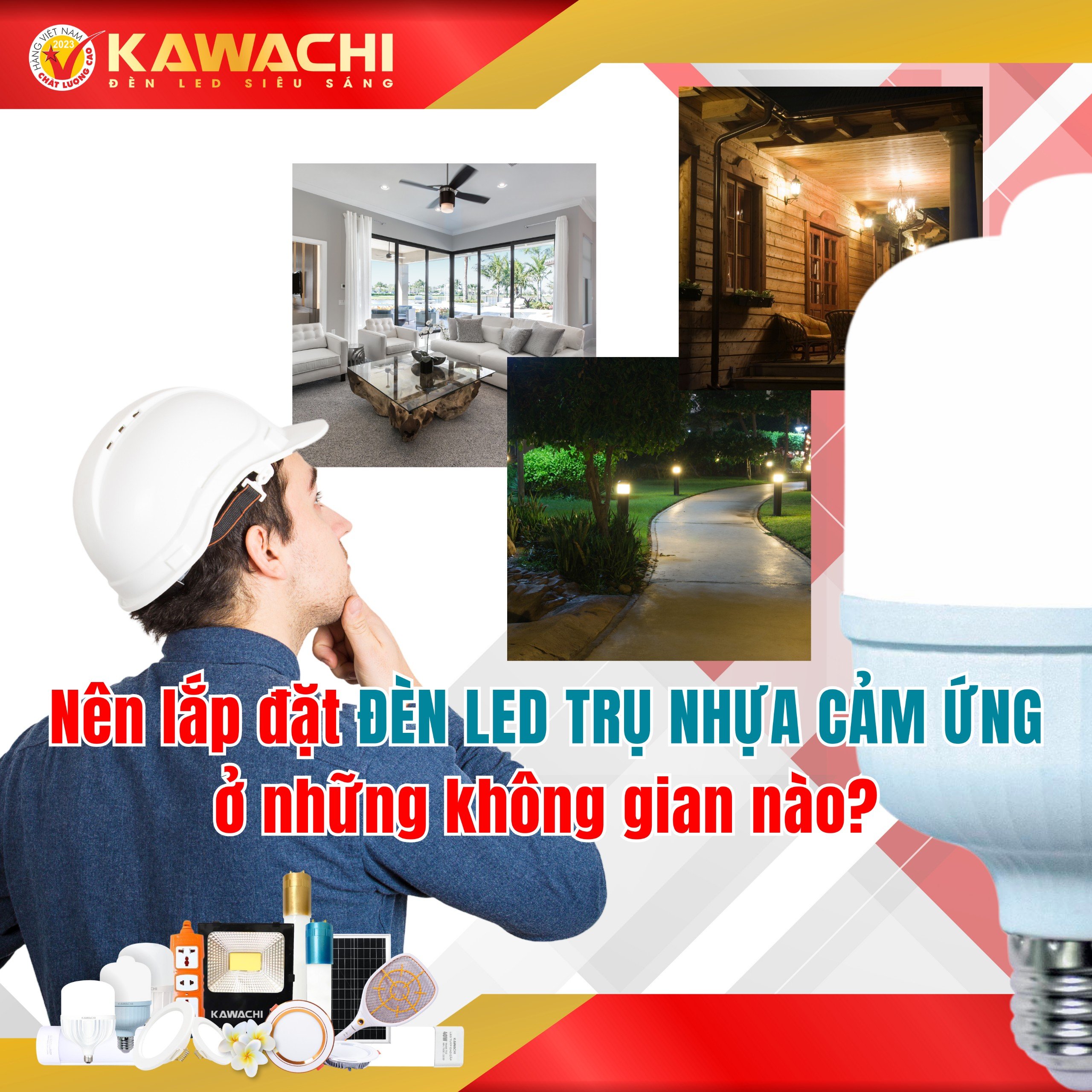 NÊN LẮP ĐẶT ĐÈN LED TRỤ NHỰA CẢM ỨNG Ở NHỮNG KHÔNG GIAN NÀO?