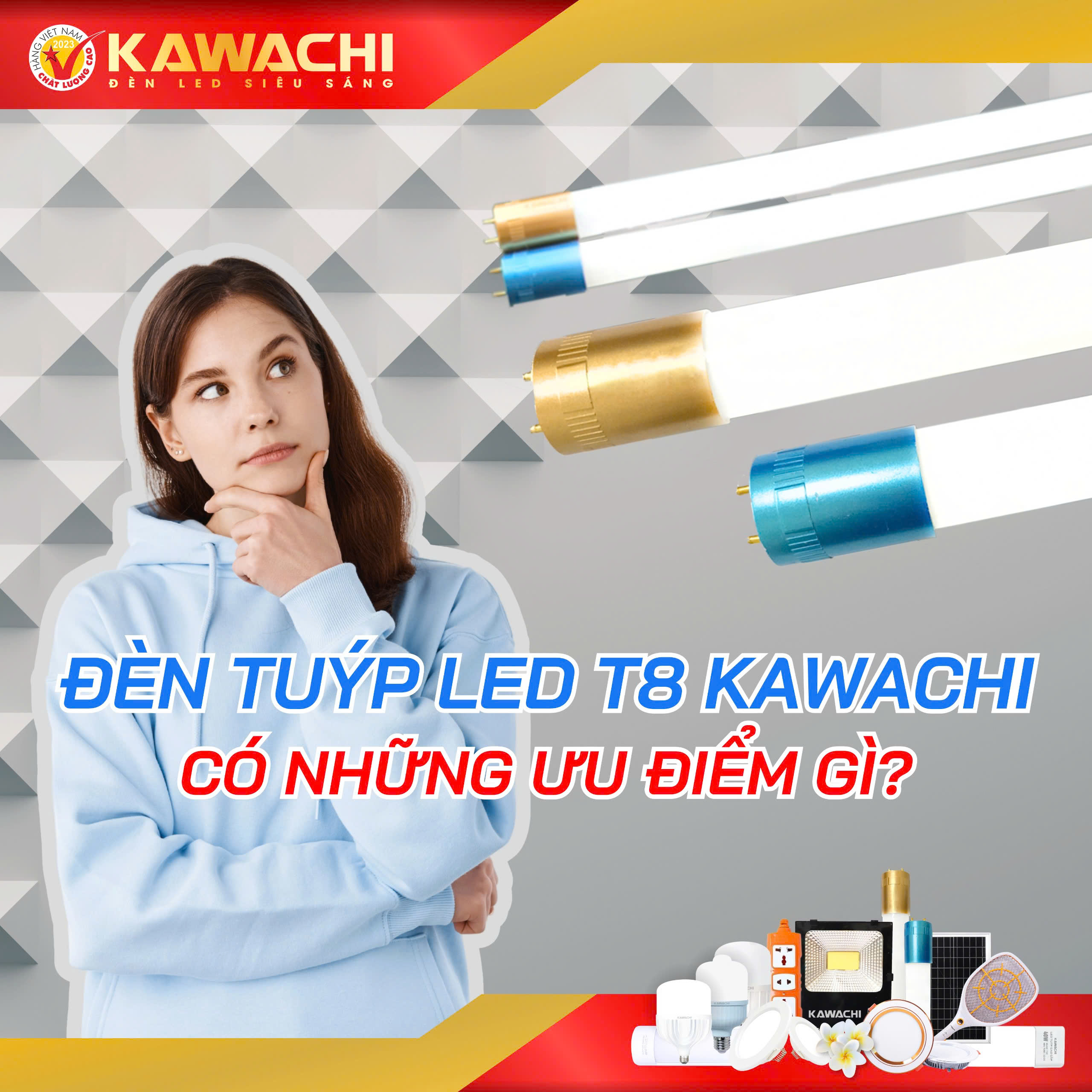 ĐÈN UÝP LED T8 KAWACHI CÓ NHỮNG ƯU ĐIỂM GÌ