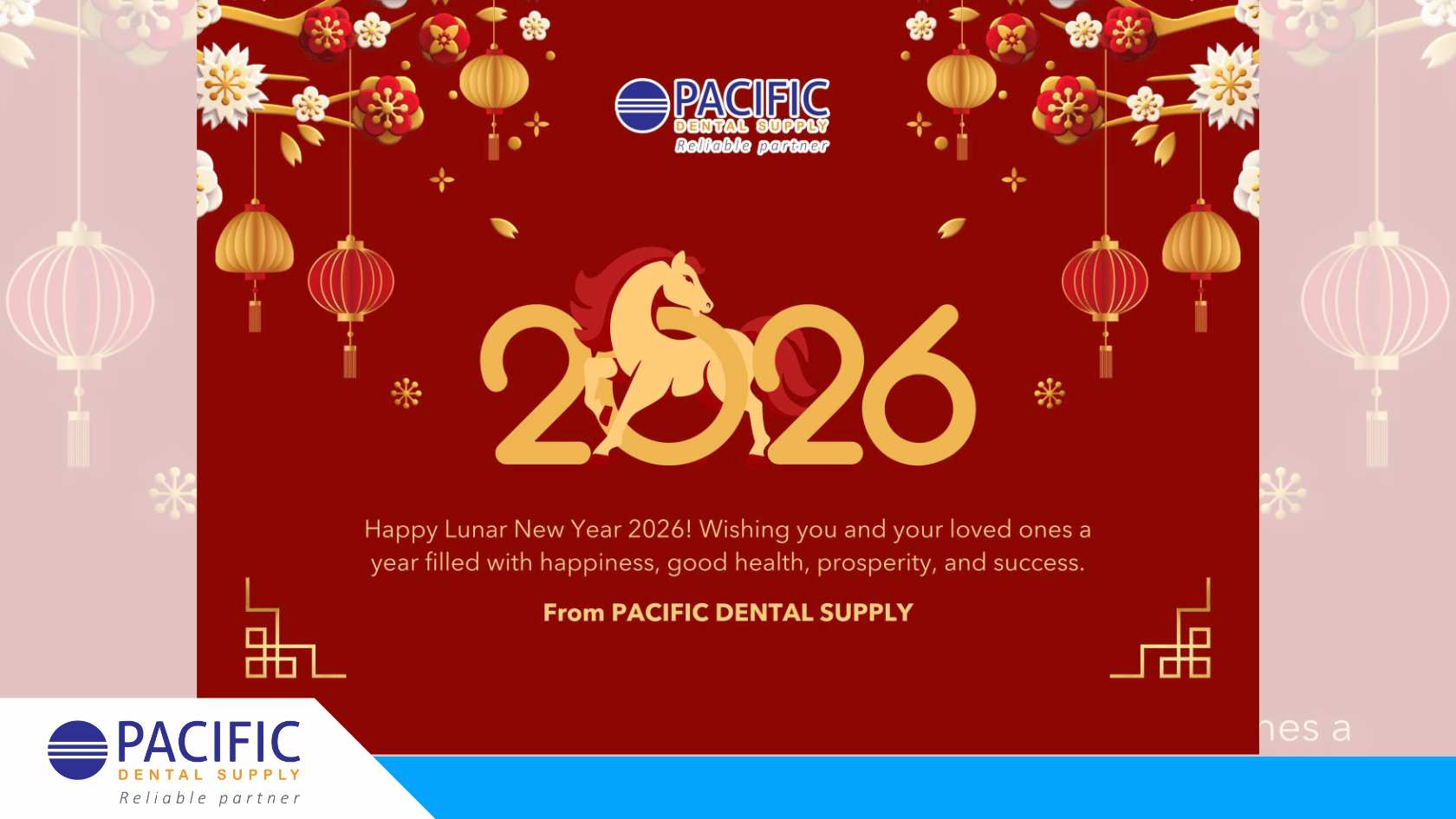 CHÚC MỪNG NĂM MỚI XUÂN 2026 - PACIFIC DENTAL SUPPLY