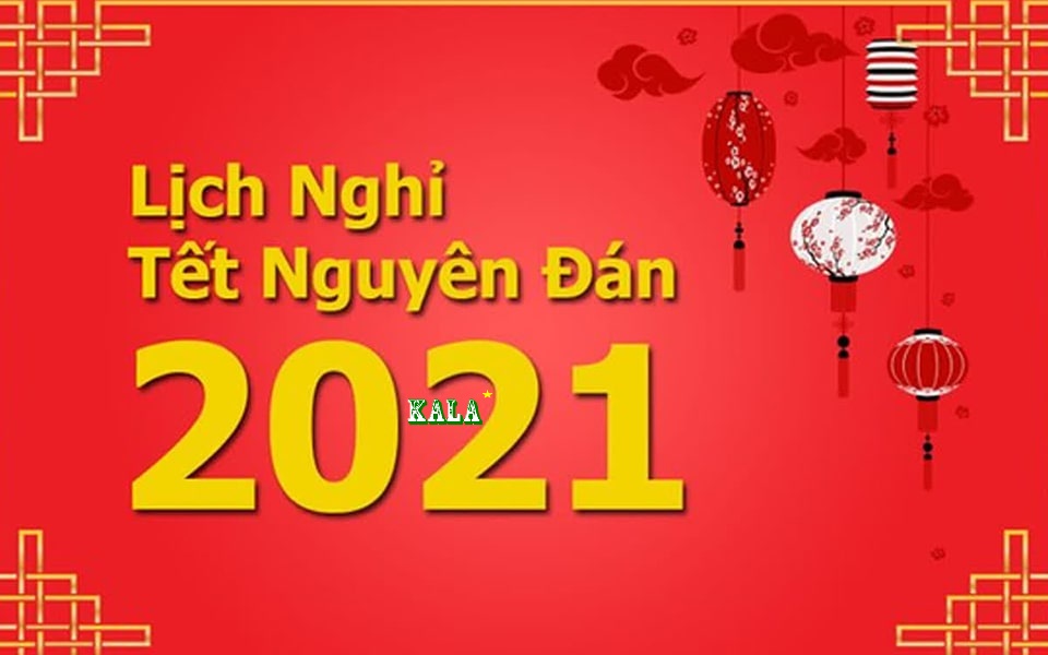 Thông báo lịch nghỉ tết xuân tân sửu 2021 của chân bàn sắt KALA