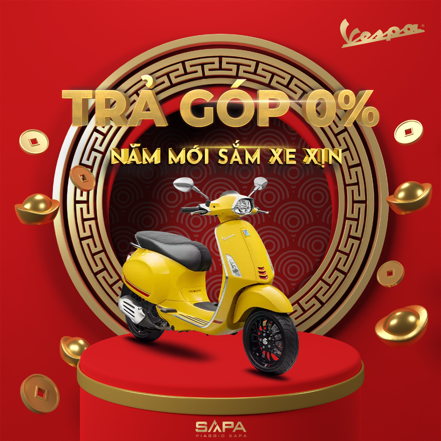 TRẢ GÓP “3 KHÔNG” CÙNG PIAGGIO SAPA, TẠI SAO KHÔNG?