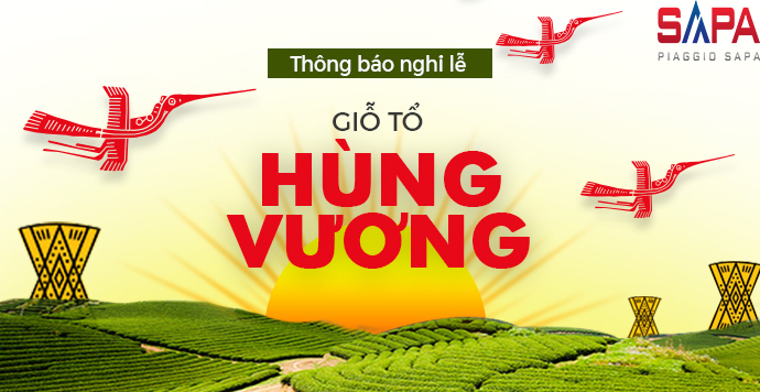 PIAGGIO SAPA THÔNG BÁO NGHỈ LỄ GIỖ TỔ HÙNG VƯƠNG