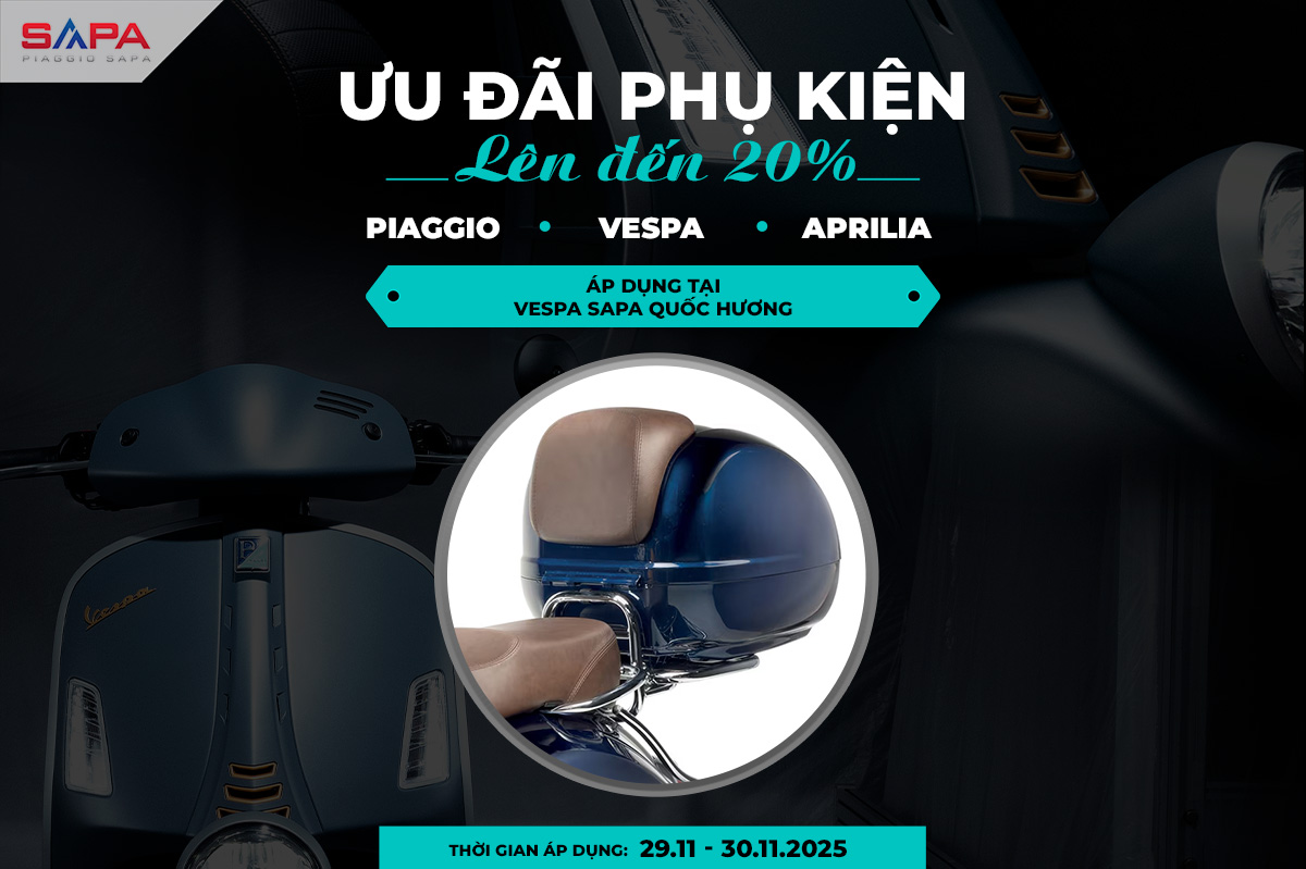 29-30.11.2025 Giảm ngay 20% phụ kiện khi mua tại Vespa Sapa Quốc Hương
