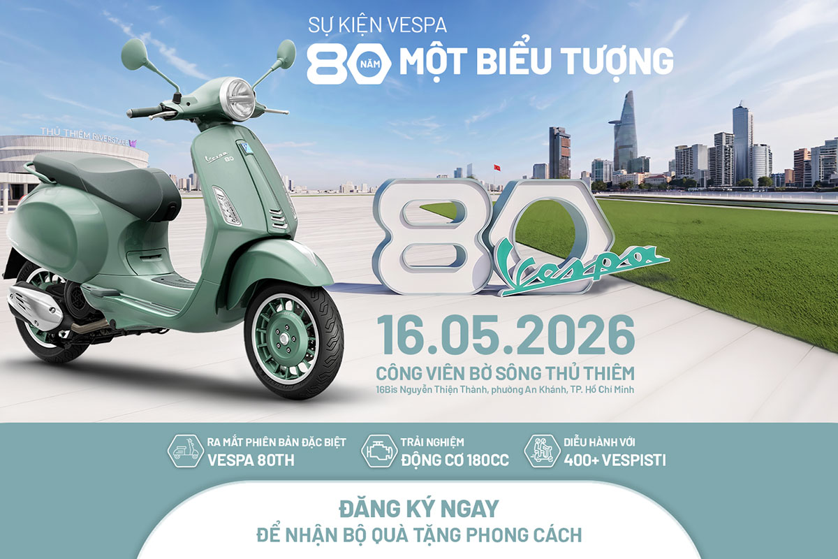 Sự kiện kỷ niệm 80 năm và ra mắt Vespa 80Th ngày 16.05.2026