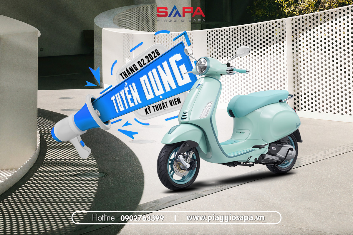 Piaggio Sapa Thông báo tuyển dụng tháng 02.2026