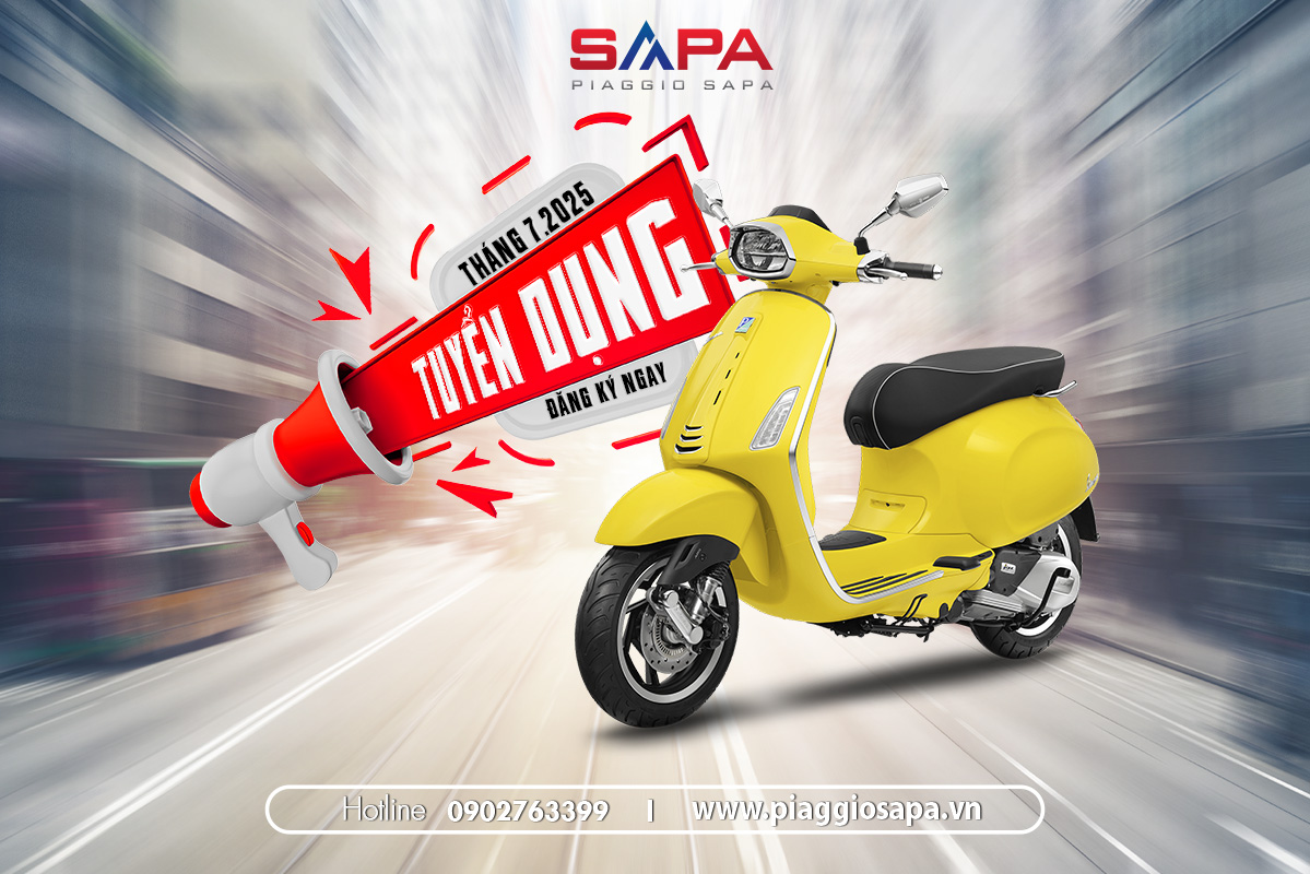 Piaggio Sapa Thông báo tuyển dụng tháng 7.2025