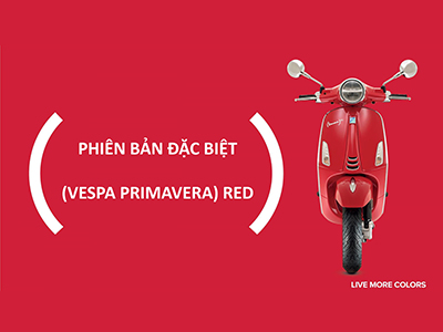 Vespa Primavera RED ra mắt thị trường Việt Nam, đẹp xuýt xoa, nóng bỏng
