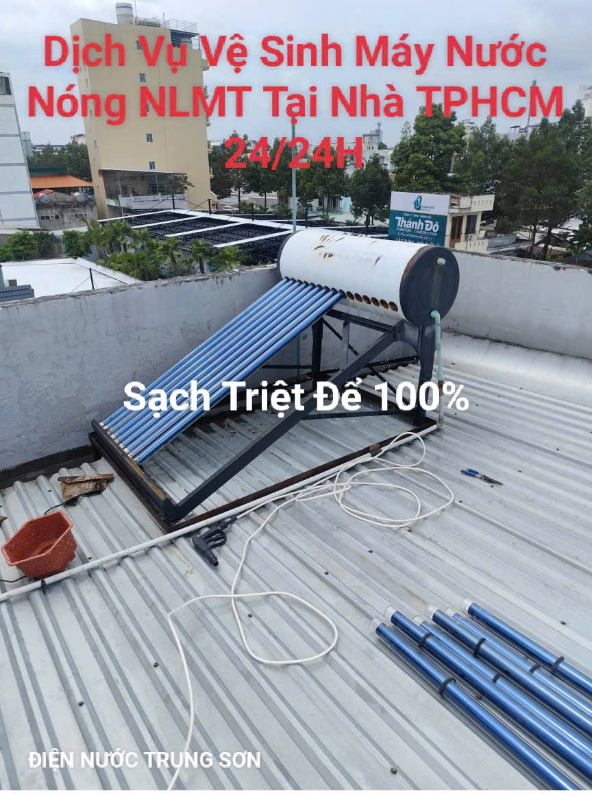 Vệ Sinh máy Nước Nóng Năng Lượng Mặt Trời Tại Nhà TPHCM: Uy Tín, Chuyên Nghiệp
