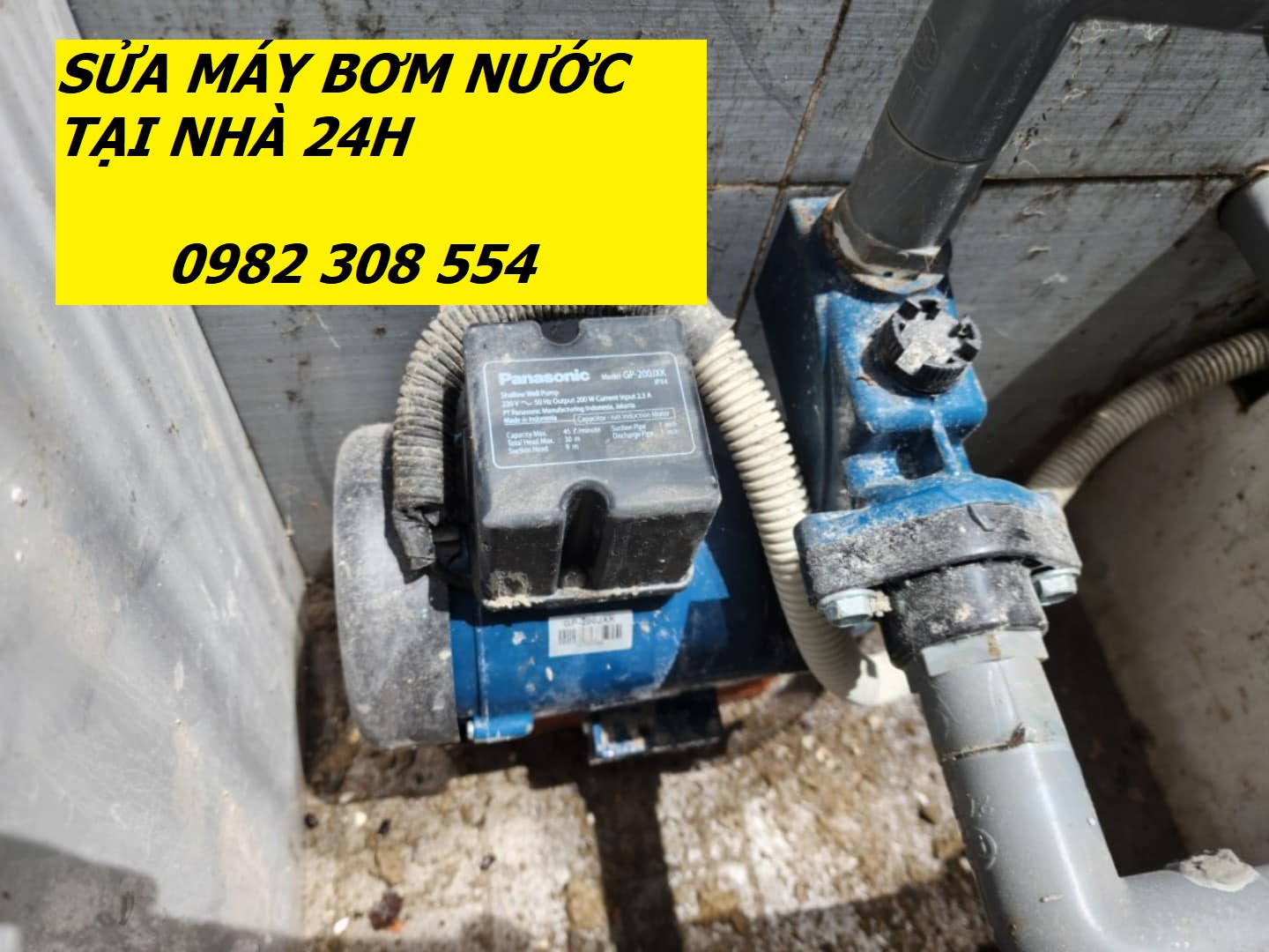 THAY LẮP, SỬA MÁY BƠM NƯỚC TẠI NHÀ 24/24H: UY TÍN - CHẤT LƯỢNG - BẢO HÀNH DÀI HẠN - 0982 308 554