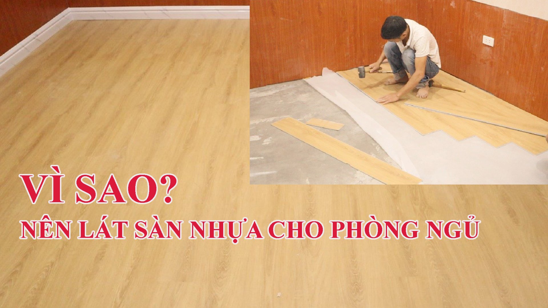 Vì Sao Nên Lát Sàn Nhựa Cho Phòng Ngủ ?