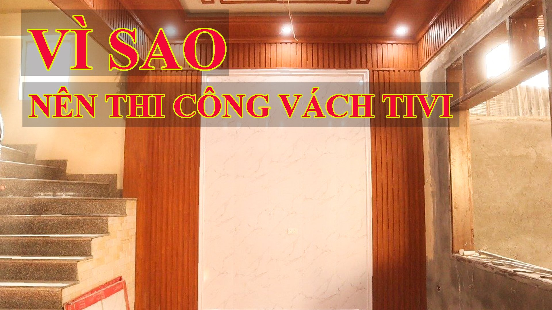 Vì Sao Nên Thi Công Vách Tivi Cho Phòng Khách