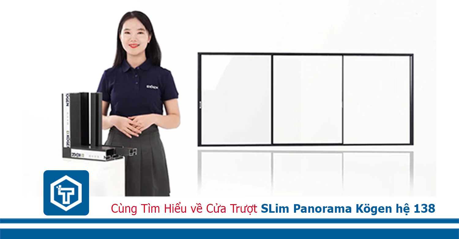 Cửa Trượt SLim Panorama Kögen hệ 138