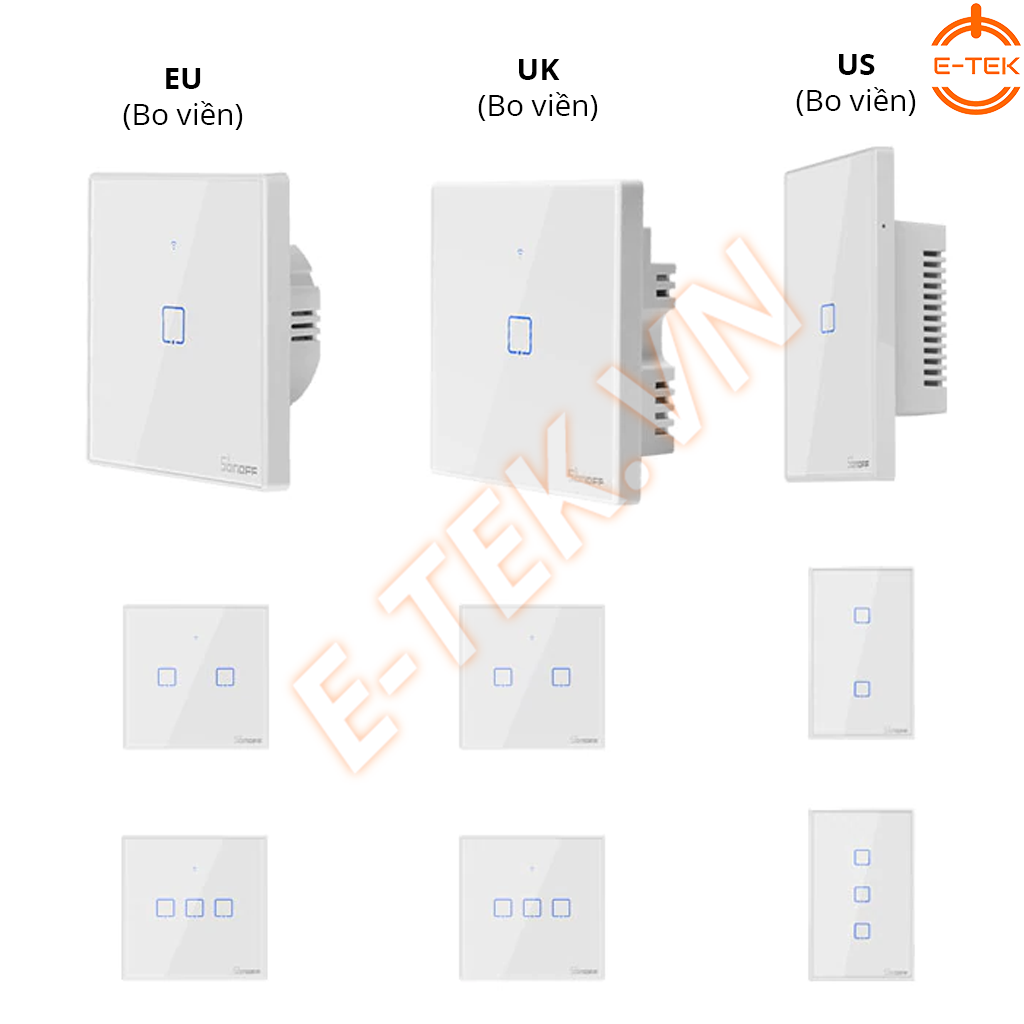 Công tắc cảm ứng thông minh SONOFF T3EU so sánh các phiển bản EU, UK, US về mặt Vật Lý