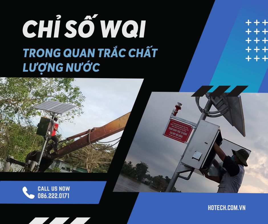 CHỈ SỐ WQI QUAN TRỌNG NHƯ THẾ NÀO KHI QUAN TRẮC CHẤT LƯỢNG NƯỚC ??