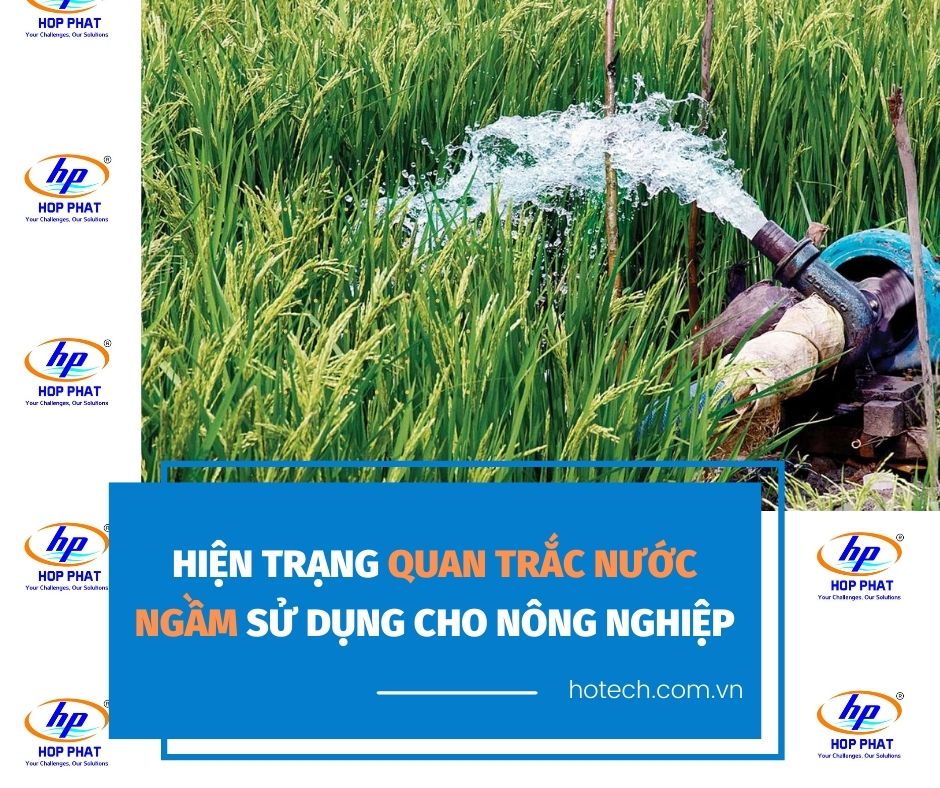 HIỆN TRẠNG QUAN TRẮC NƯỚC NGẦM SỬ DỤNG CHO NÔNG NGHIỆP