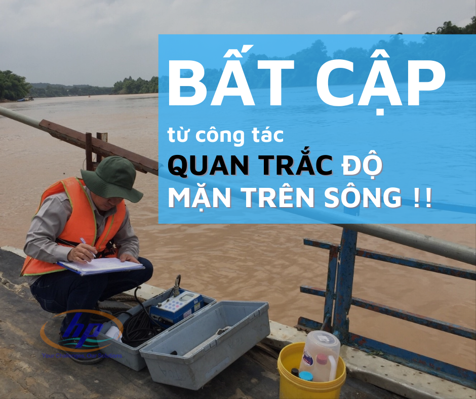 NHỮNG BẤT CẬP CỦA CÔNG TÁC QUAN TRẮC ĐỘ MẶN TRÊN SÔNG