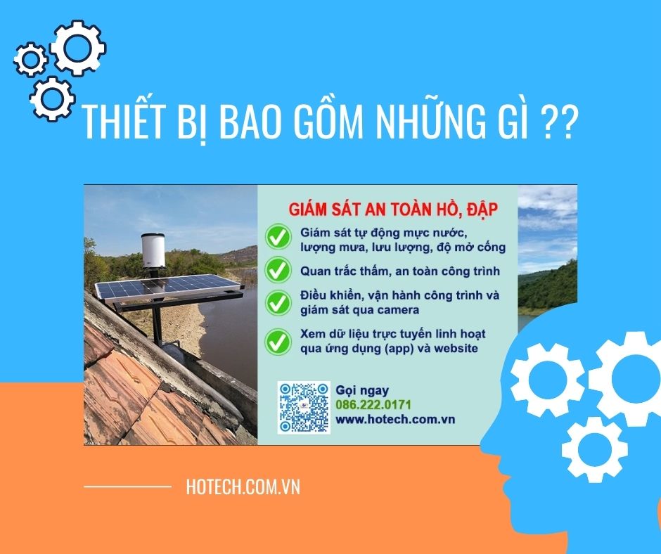THIẾT BỊ QUAN TRẮC HỒ CHỨA, ĐẬP THUỶ ĐIỆN SẼ BAO GỒM NHỮNG GÌ ??