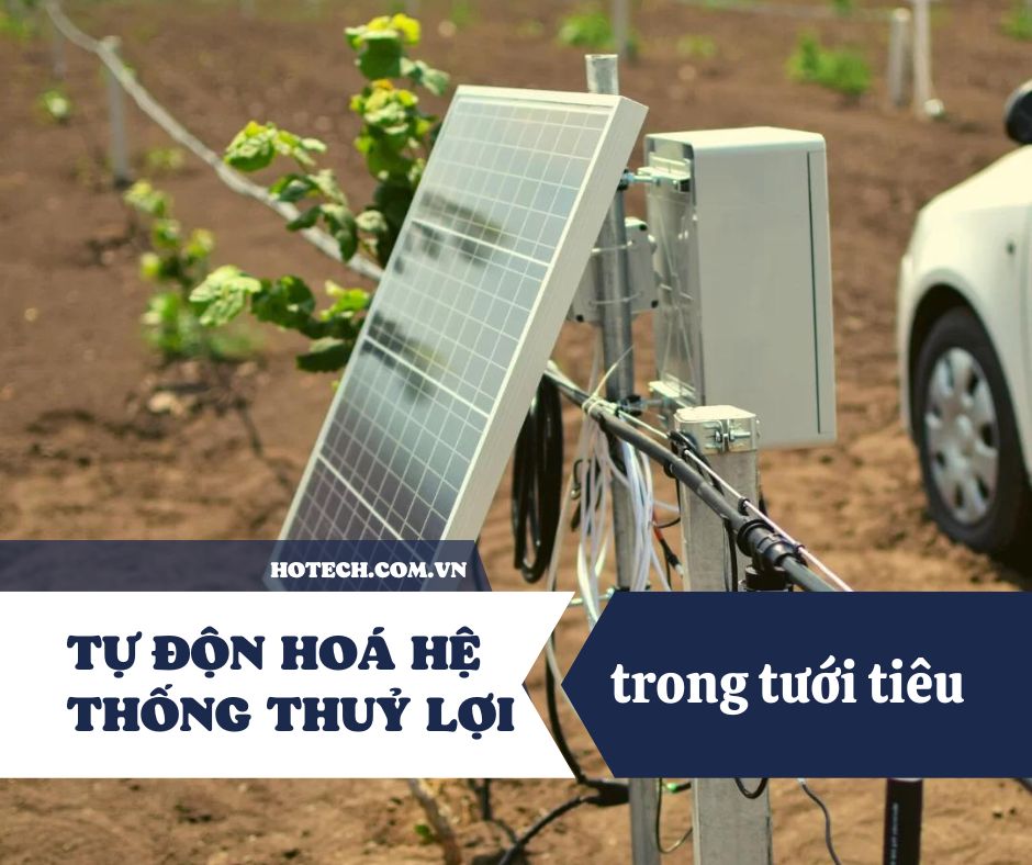 TỰ ĐỘNG HÓA HỆ THỐNG THỦY LỢI PHỤC VỤ TỐT HƠN CHO CÔNG TÁC TƯỚI TIÊU