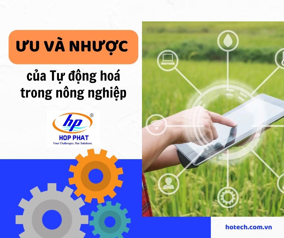 ƯU VÀ NHƯỢC ĐIỂM CỦA TỰ ĐỘNG HÓA TRONG NÔNG NGHIỆP