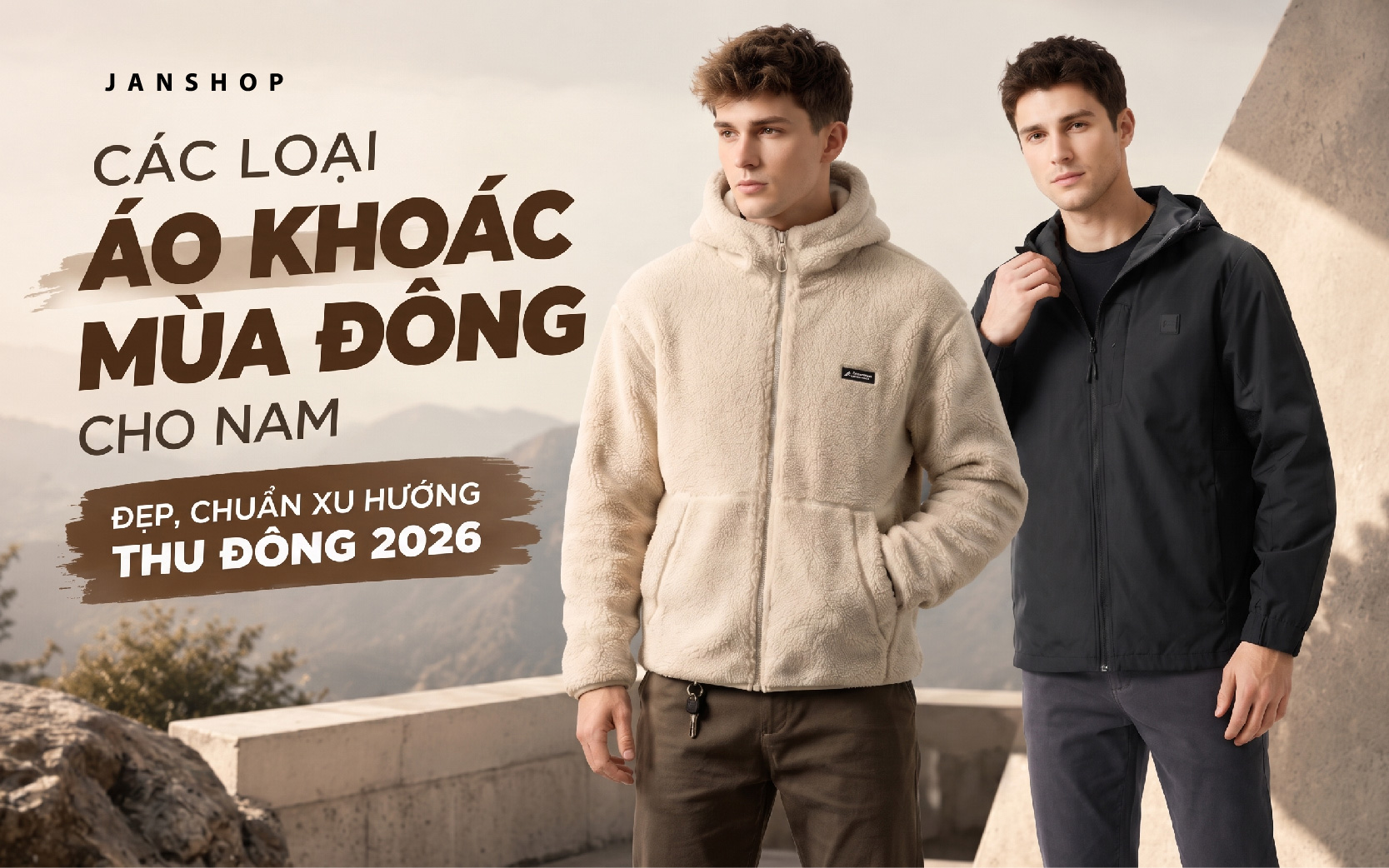 Các loại áo khoác mùa đông cho nam đẹp, chuẩn xu hướng thu đông 2026