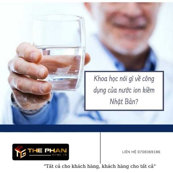 Khoa học nói gì về công dụng của nước ion kiềm Nhật Bản