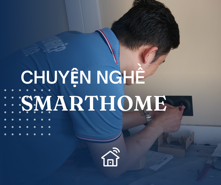 Chuyện nghề SmartHome