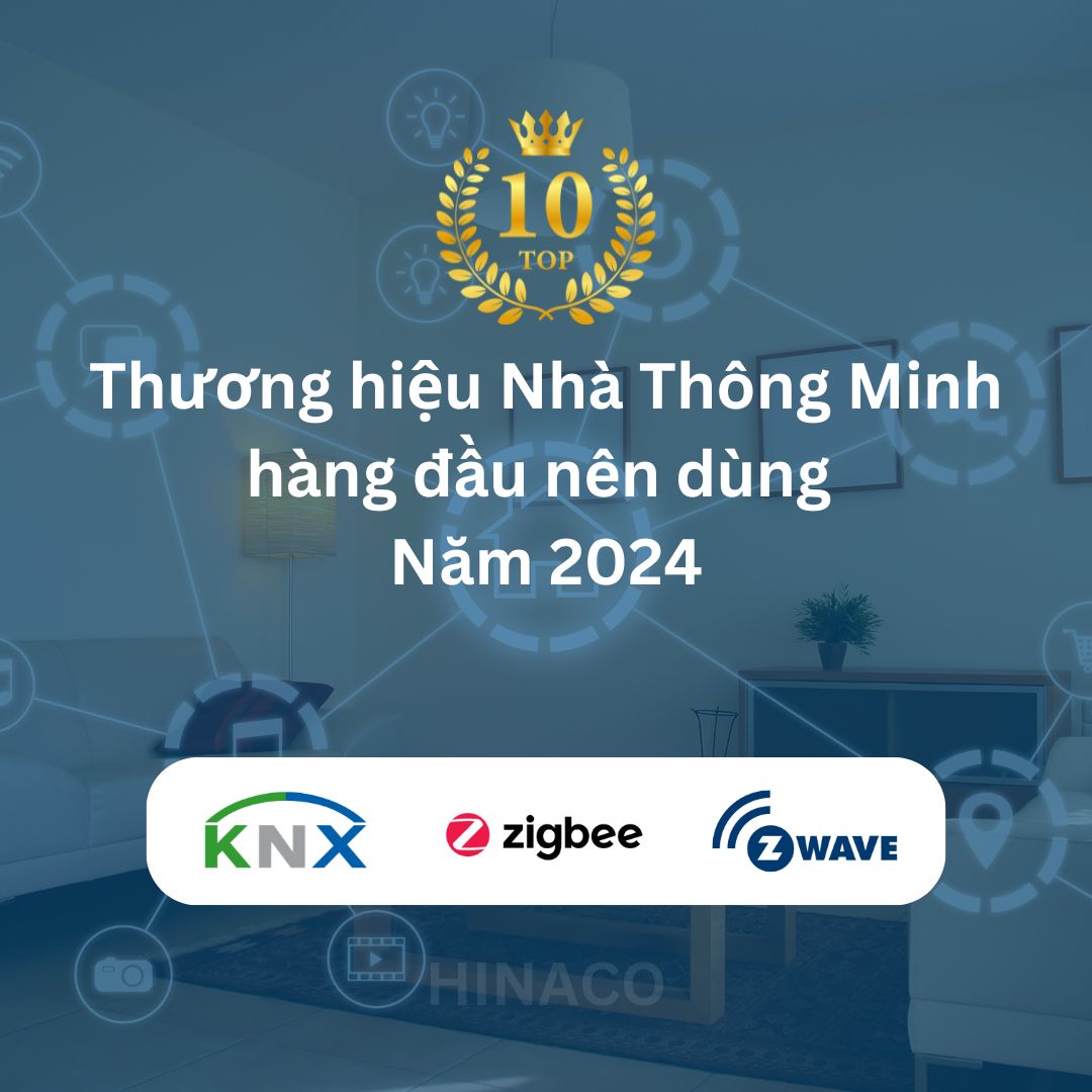 Top 10 Thương Hiệu Nhà Thông Minh Hàng Đầu Nên Dùng Năm 2024