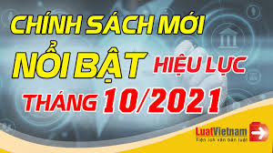 Chính sách mới có hiệu lực từ tháng 10/2021