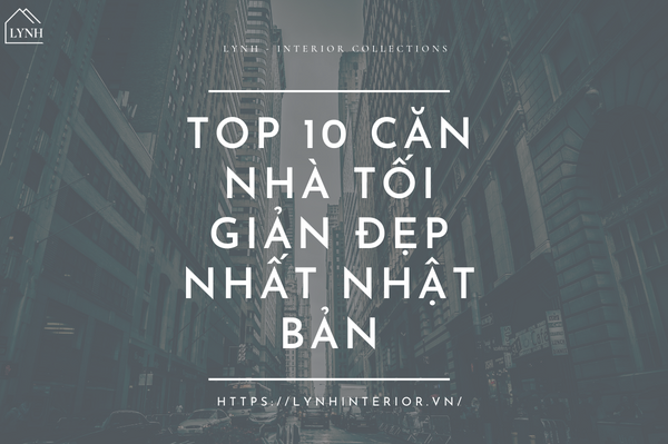 Top 10 căn nhà tối giản đẹp nhất Nhật Bản