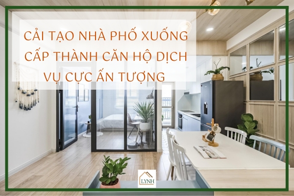 Cải tạo nhà phố xuống cấp thành căn hộ dịch vụ cực ấn tượng
