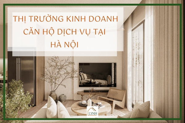 Điều cần biết về thị trường kinh doanh căn hộ dịch vụ tại Hà Nội