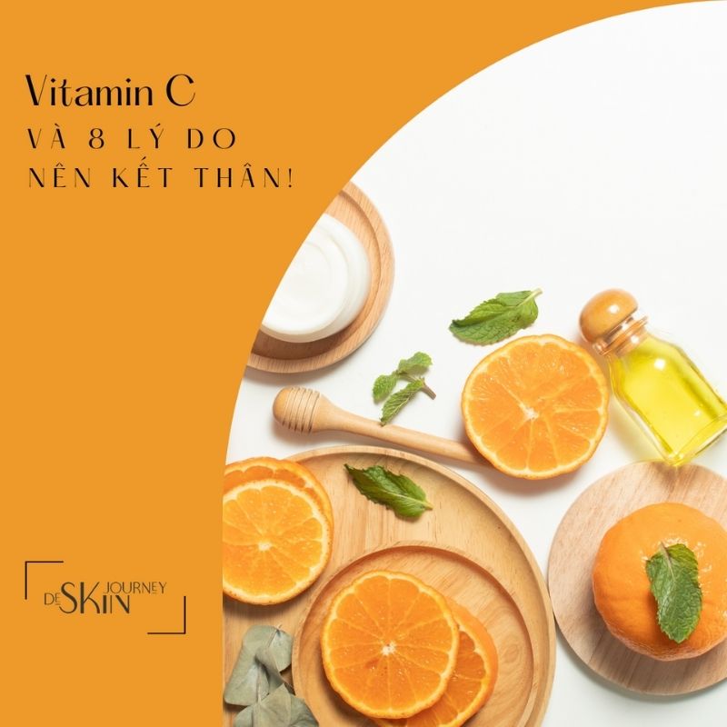 Vitamin C rất quan trọng với làn da của bạn