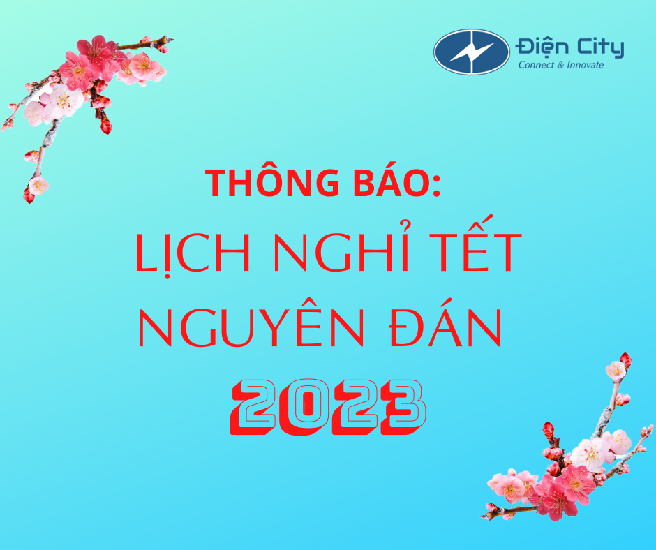 Thông báo nghỉ tết Nguyên Đán 2023