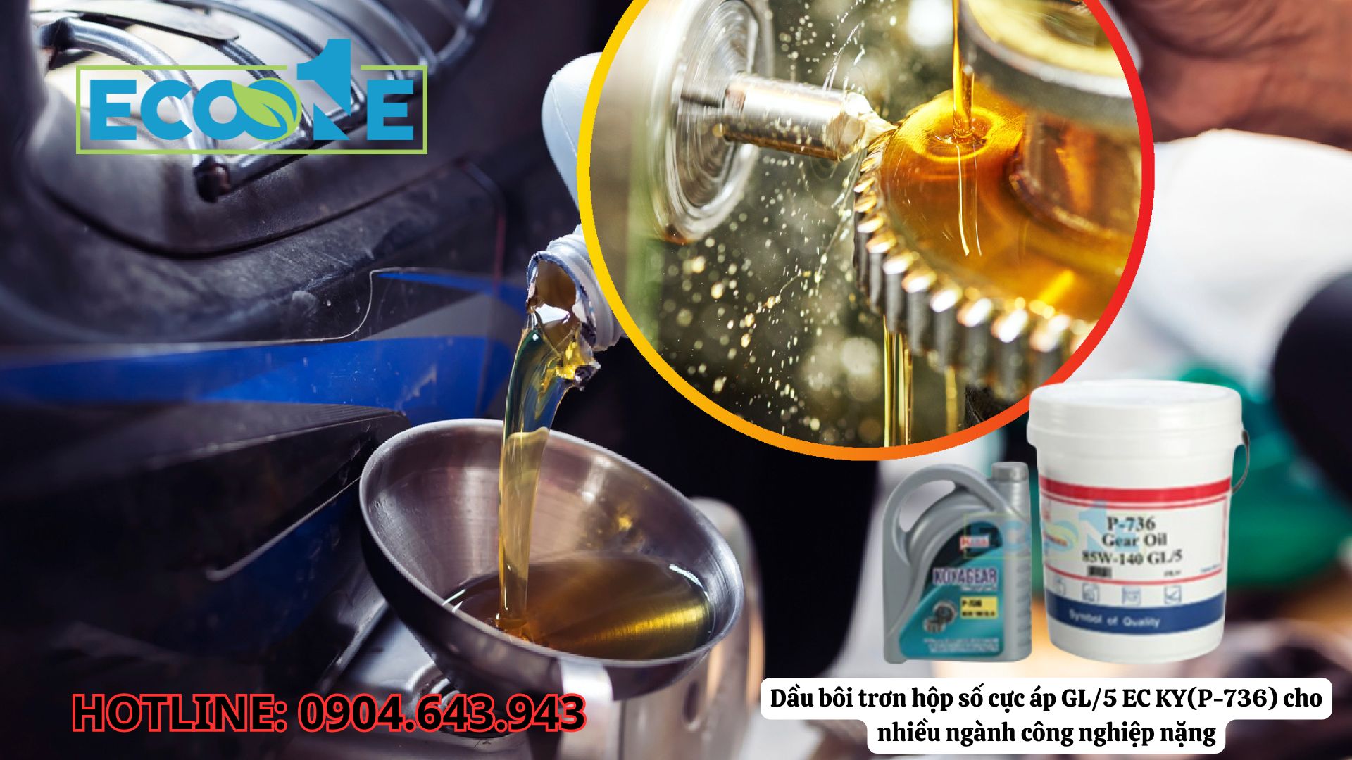 Dầu bôi trơn hộp số cực áp GL/5 EC KY(P-736) cho nhiều ngành công nghiệp nặng