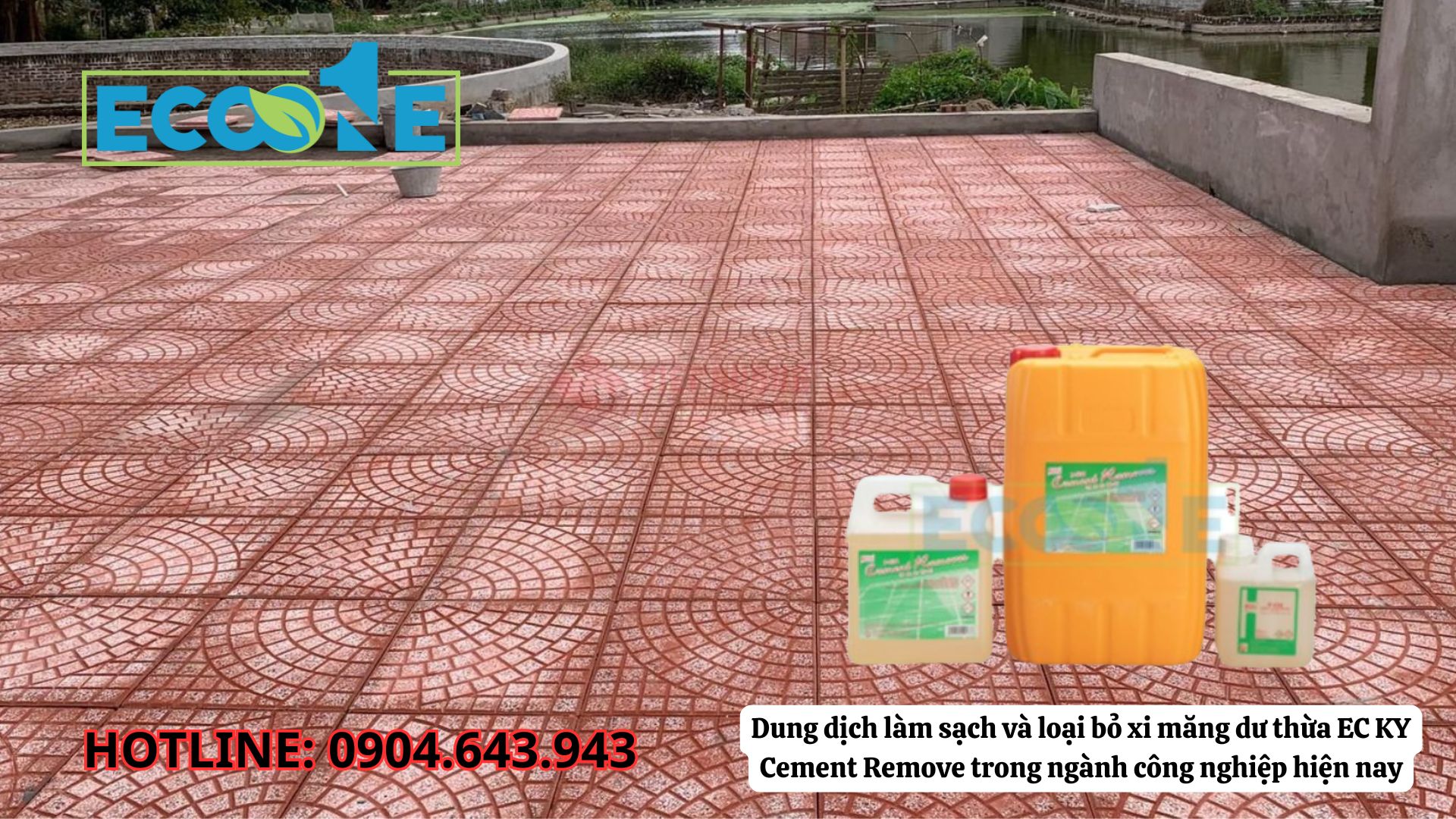 Dung dịch làm sạch và loại bỏ xi măng dư thừa EC KY Cement Remove trong ngành công nghiệp