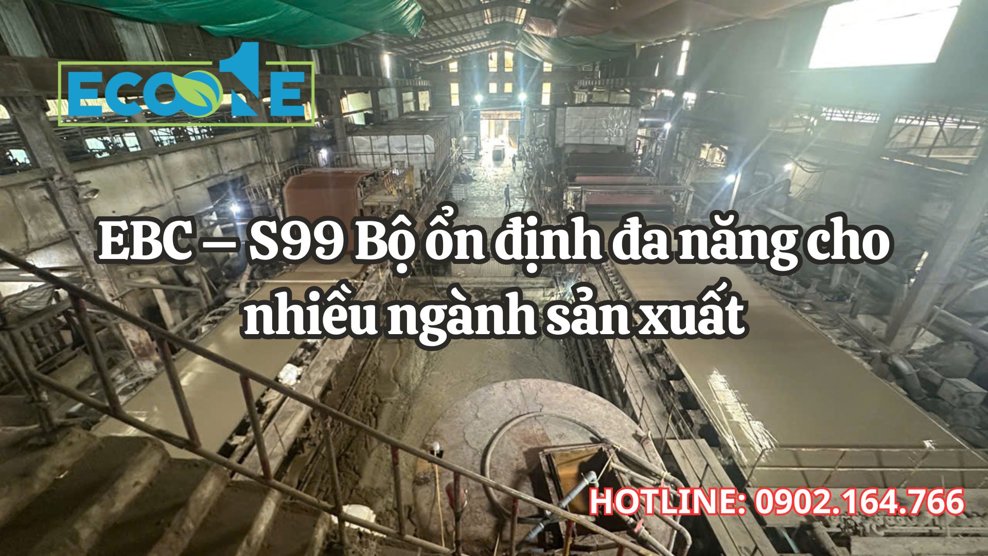 EBC – S99 Bộ ổn định đa năng cho nhiều ngành sản xuất
