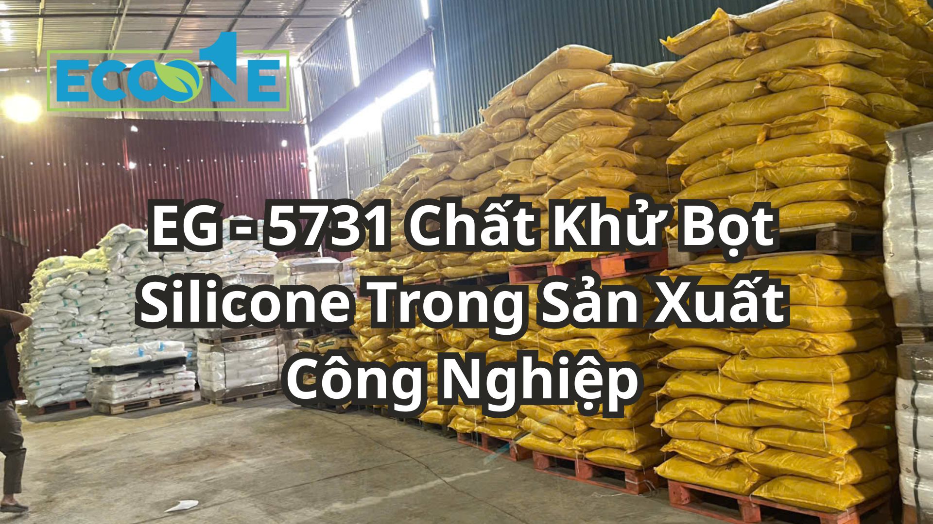 EG - 5731 Chất Khử Bọt Silicone Trong Sản Xuất Công Nghiệp