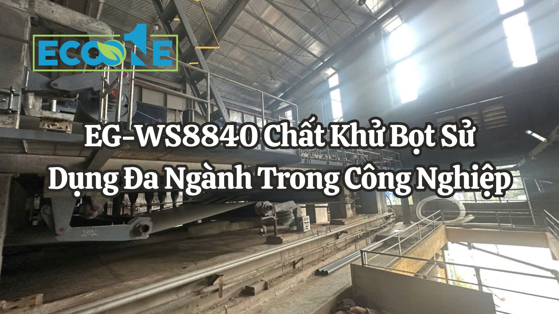 EG-WS8840 Chất Khử Bọt Sử Dụng Đa Ngành Trong Công Nghiệp