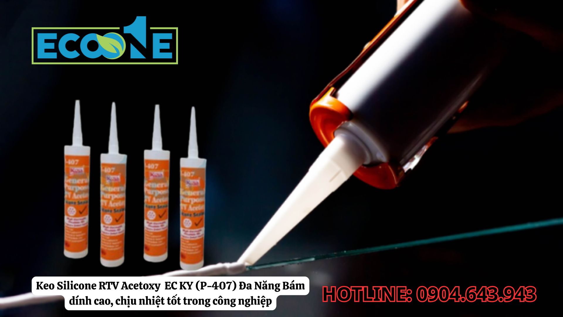 Keo Silicone RTV Acetoxy  EC KY (P‑407) Đa Năng Bám dính cao, chịu nhiệt tốt