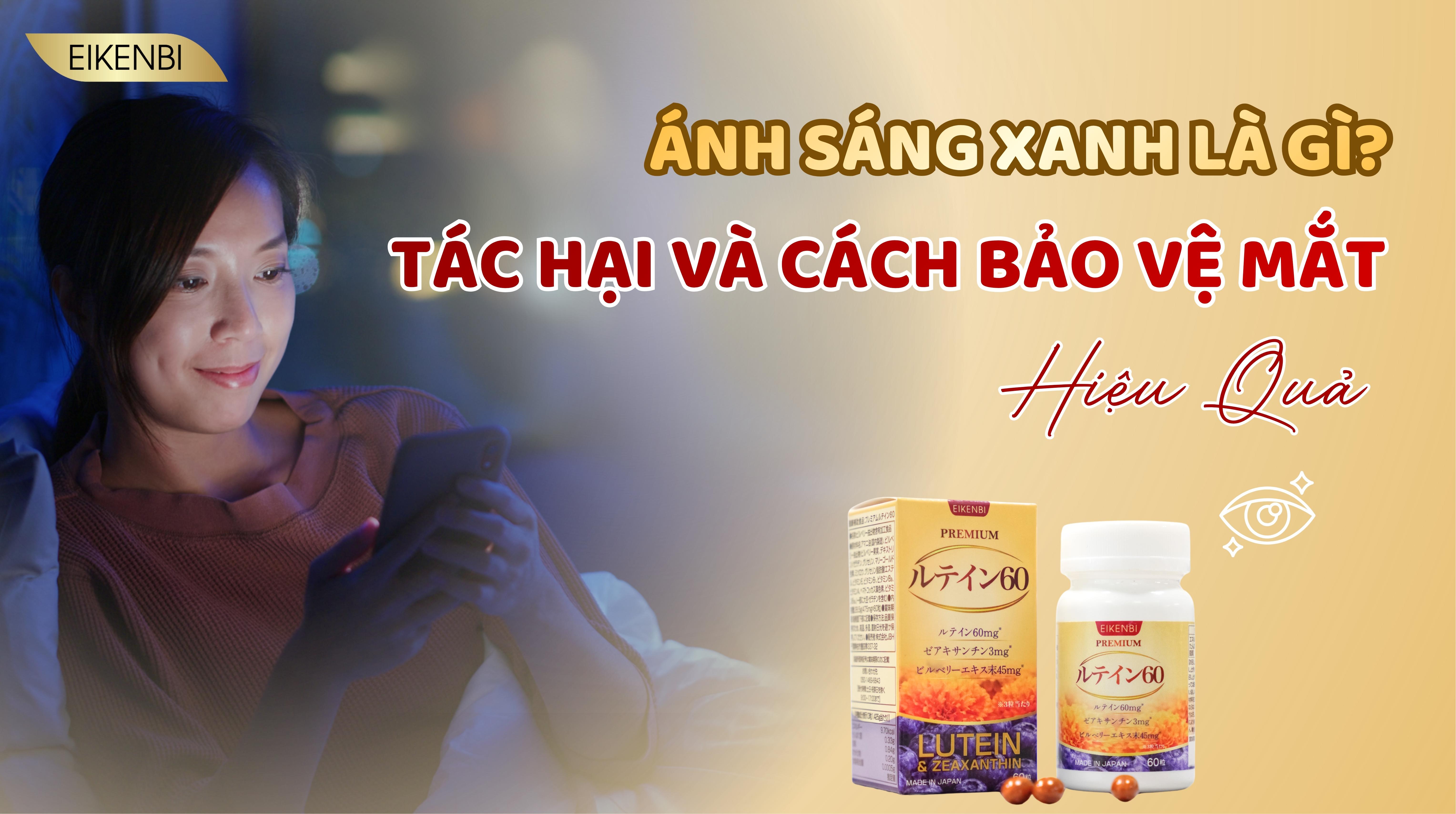 Ánh Sáng Xanh Là Gì? Tác Hại Và Cách Bảo Vệ Mắt Hiệu Quả