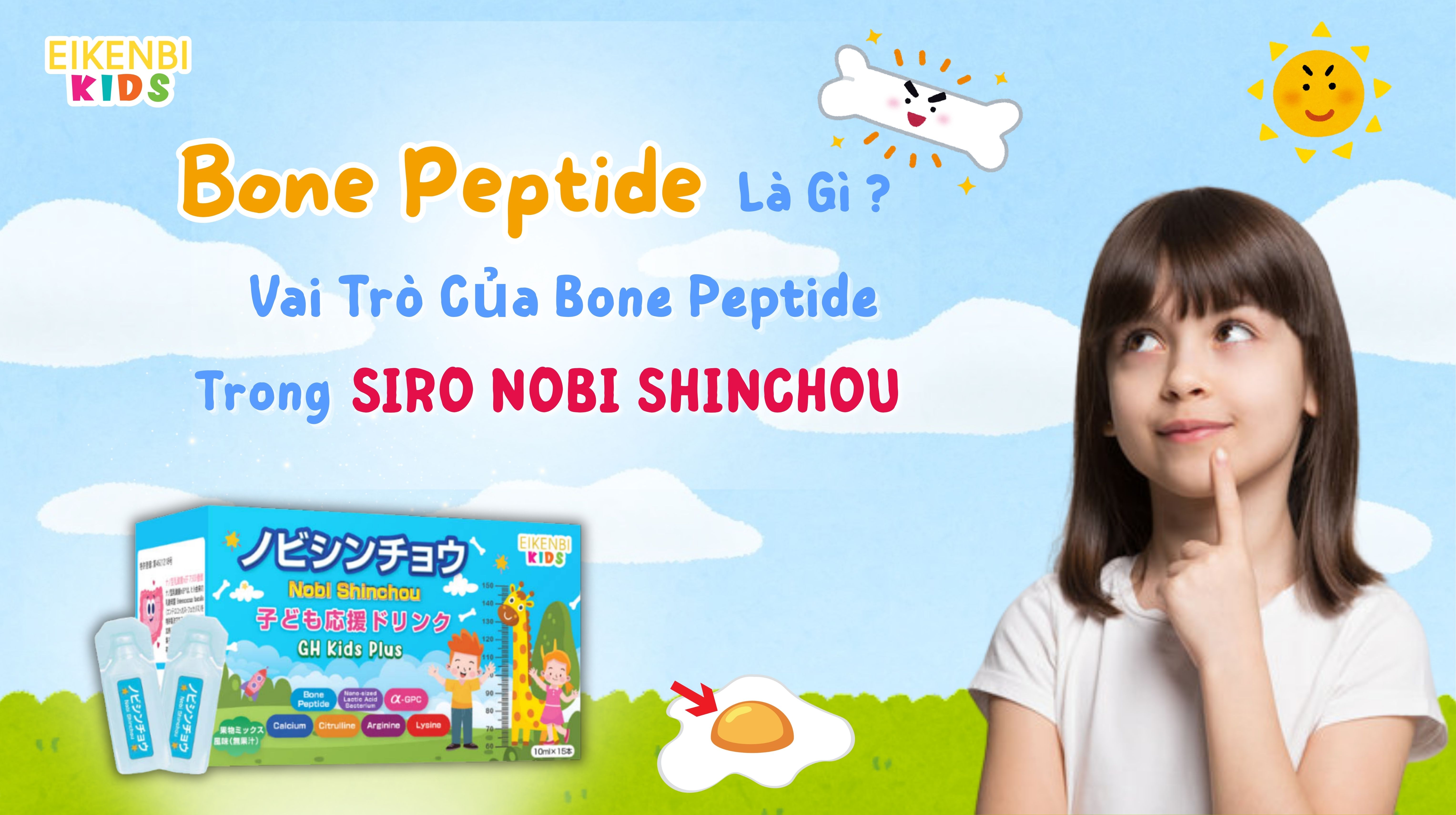 Bone Peptide Là Gì? Vai Trò Của Bone Peptide Trong Siro Nobi Shinchou
