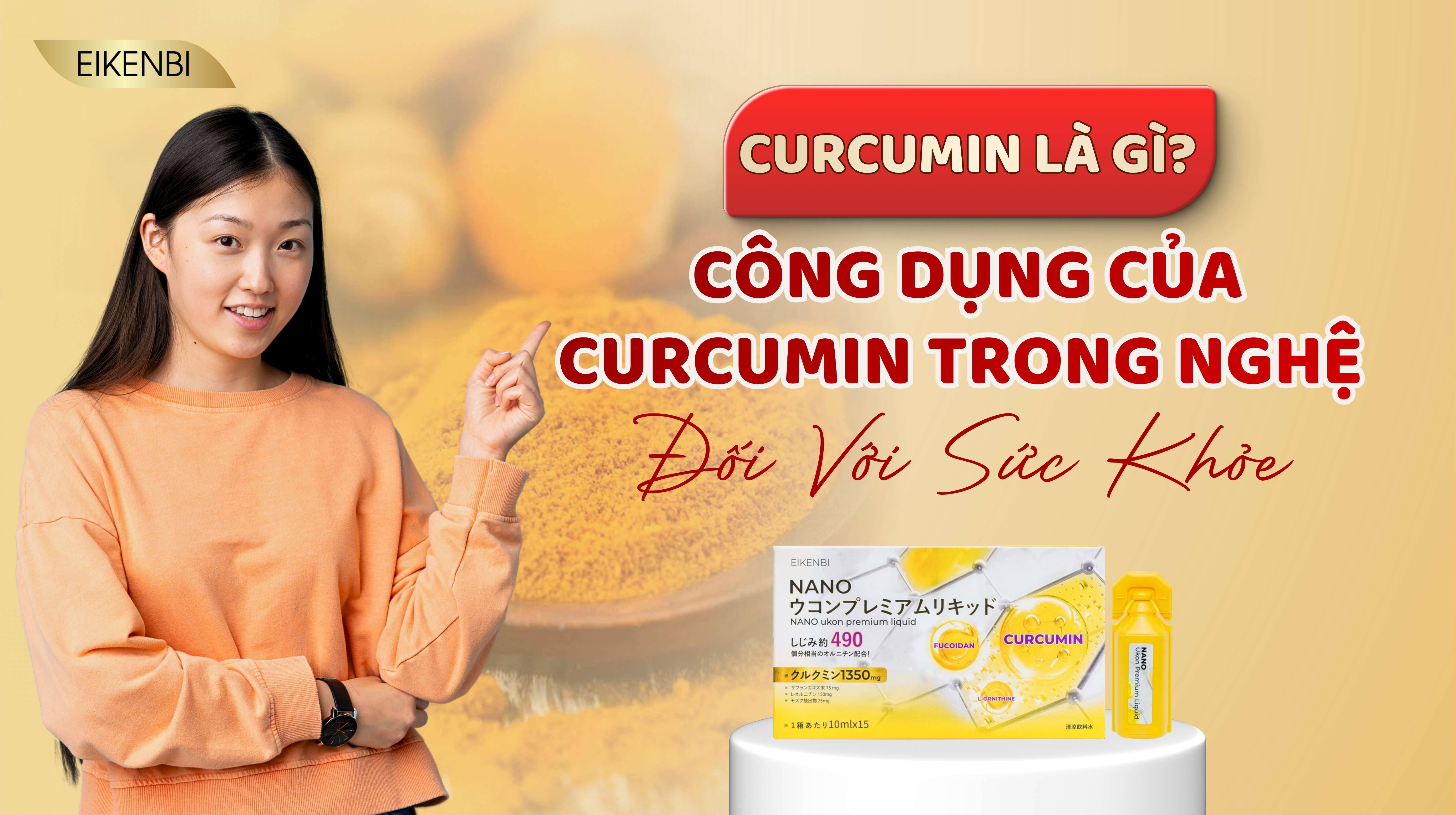 Curcumin Là Gì? Công Dụng Của Curcumin Trong Nghệ Đối Với Sức Khỏe