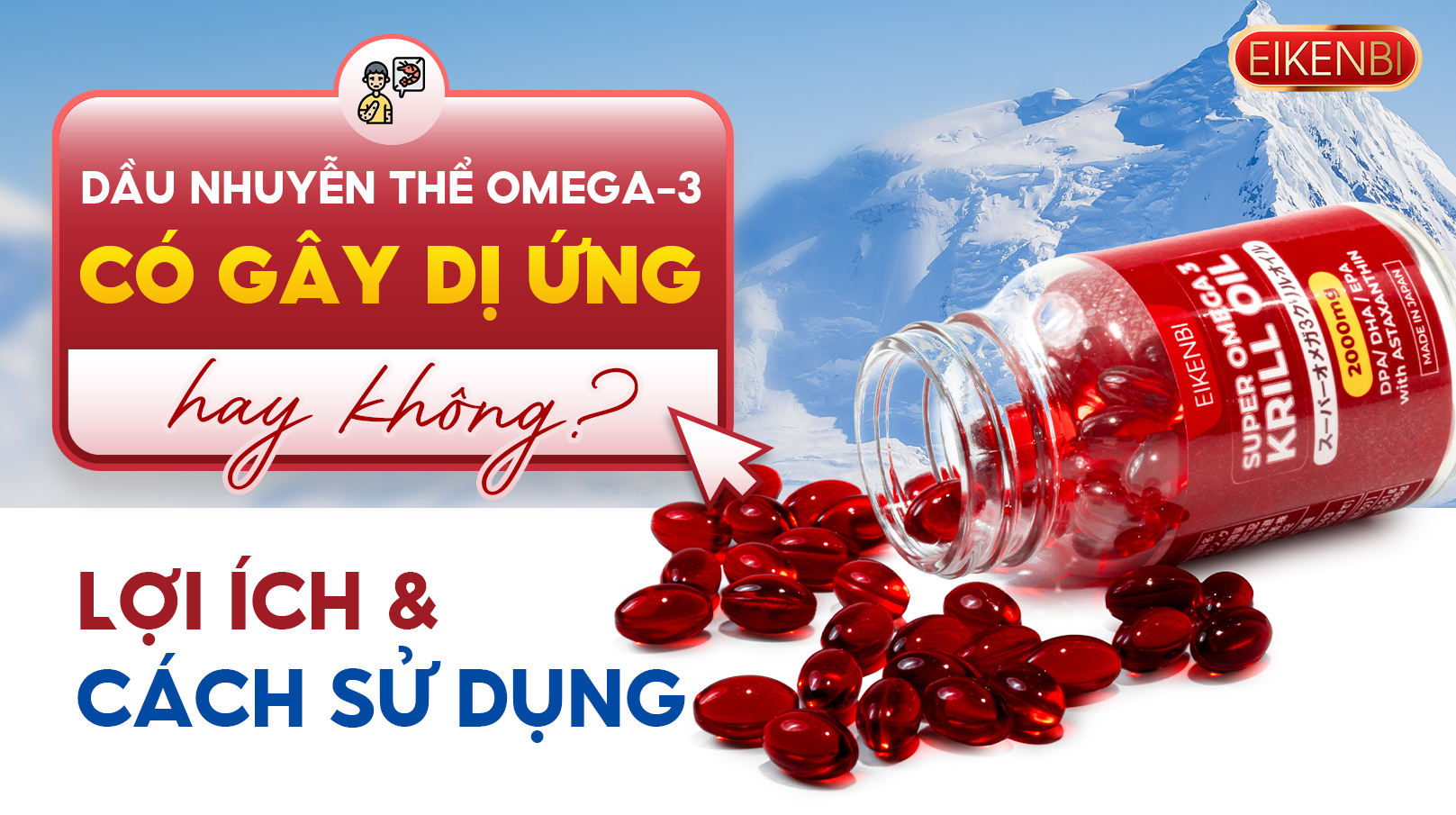 Dầu Nhuyễn Thể Omega 3 Có Gây Dị Ứng Không? Lợi Ích Và Cách Sử Dụng