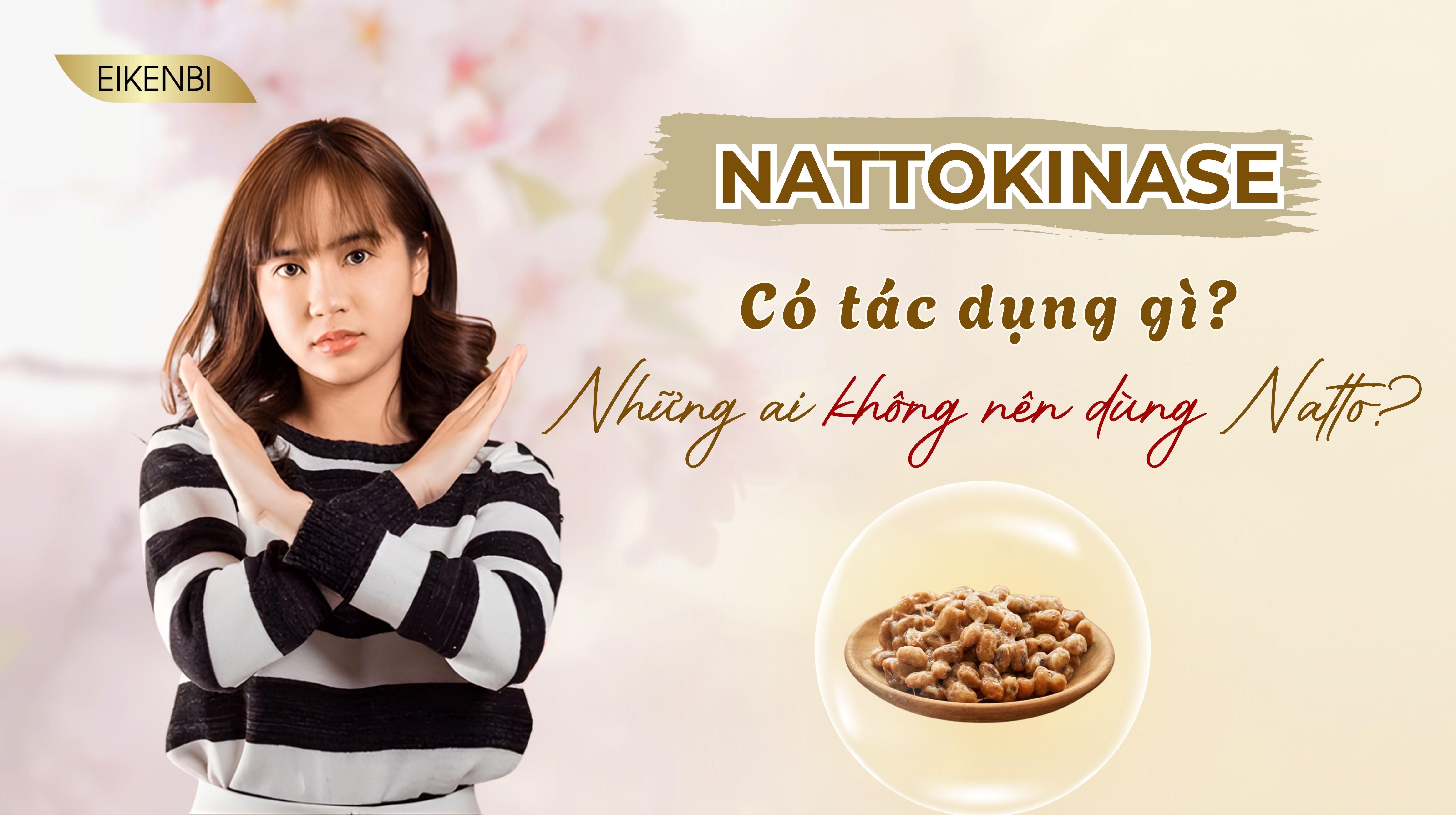 Nattokinase Có Tác Dụng Gì? Những Ai Không Nên Dùng Natto?