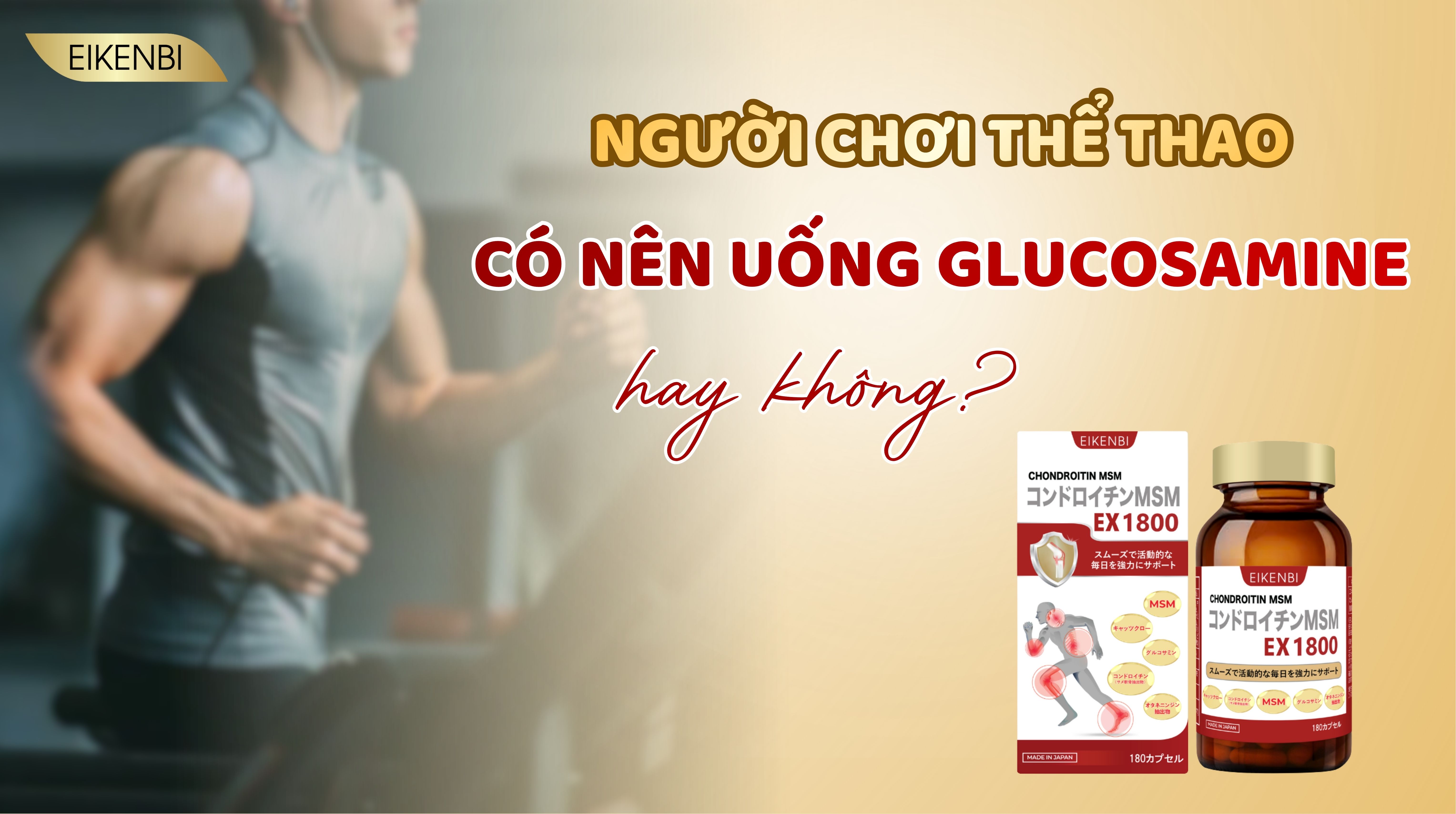 Người Chơi Thể Thao Có Nên Uống Glucosamine Hay Không?