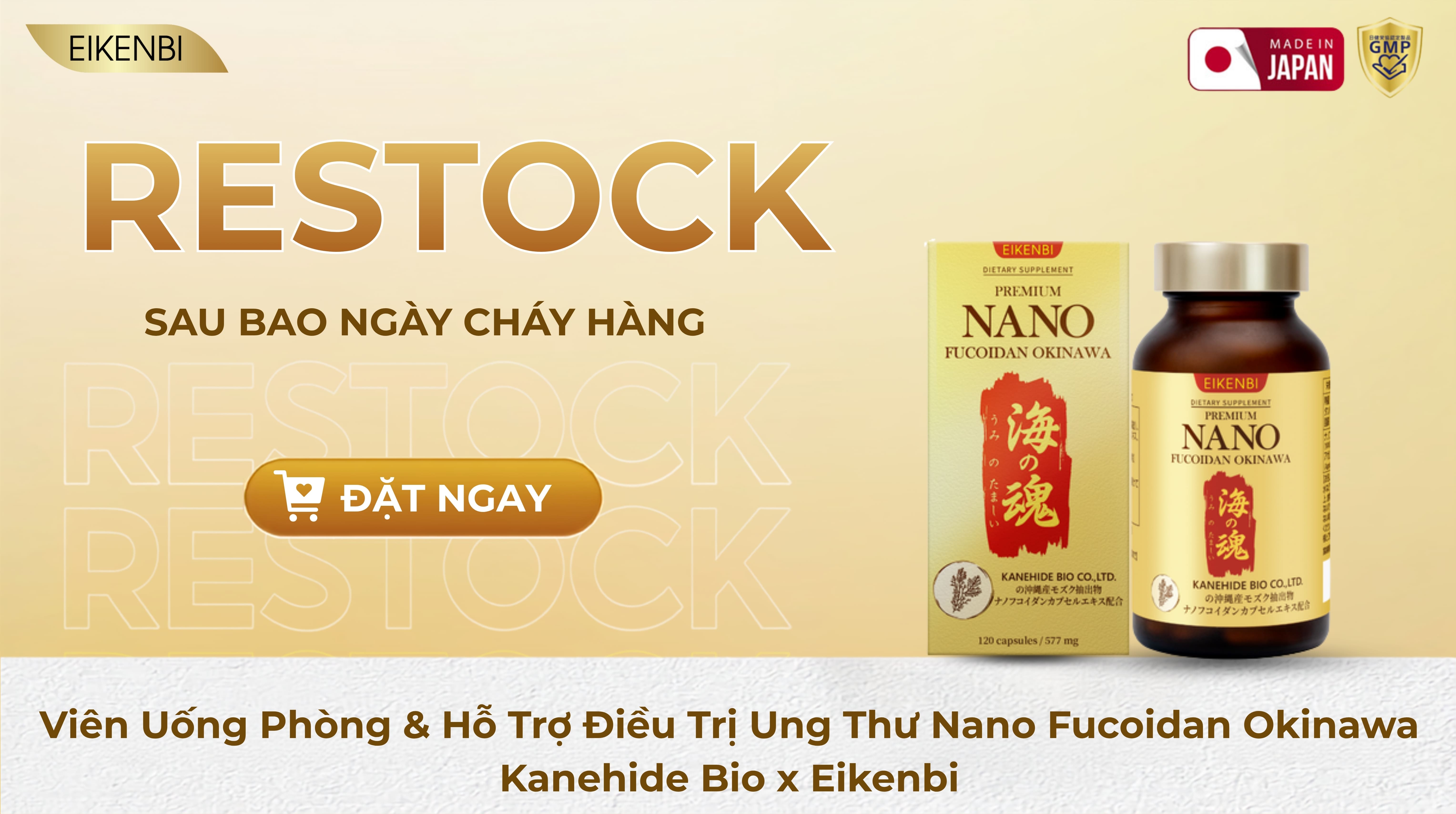 Thông Báo Restock Sản Phẩm Viên Uống Phòng & Hỗ Trợ Điều Trị Ung Thư Nano Fucoidan Okinawa Kanehide Bio x Eikenbi [Hộp 120 viên]