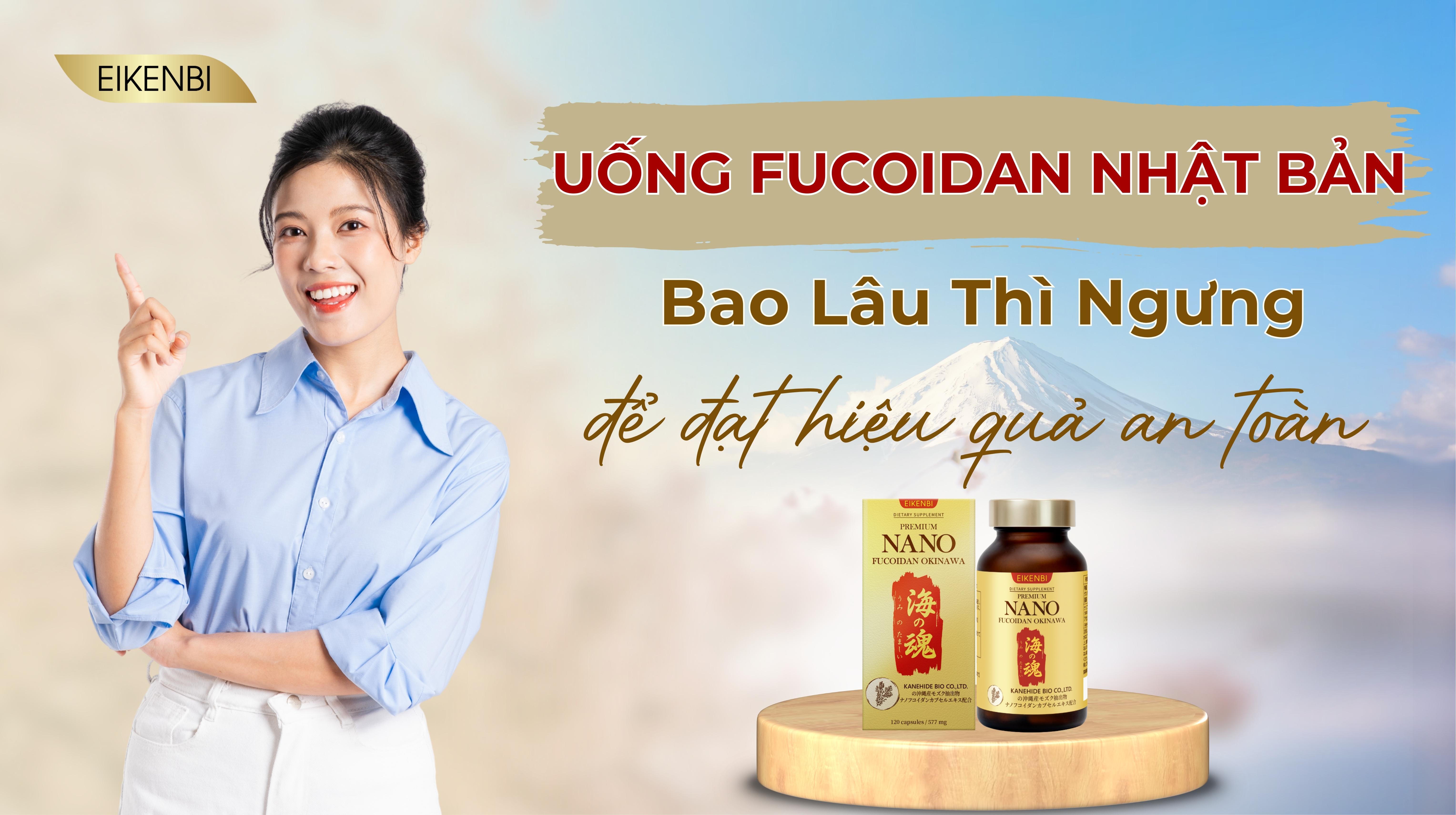 Uống Fucoidan Nhật Bản Bao Lâu Thì Ngưng Để Đạt Hiệu Quả An Toàn