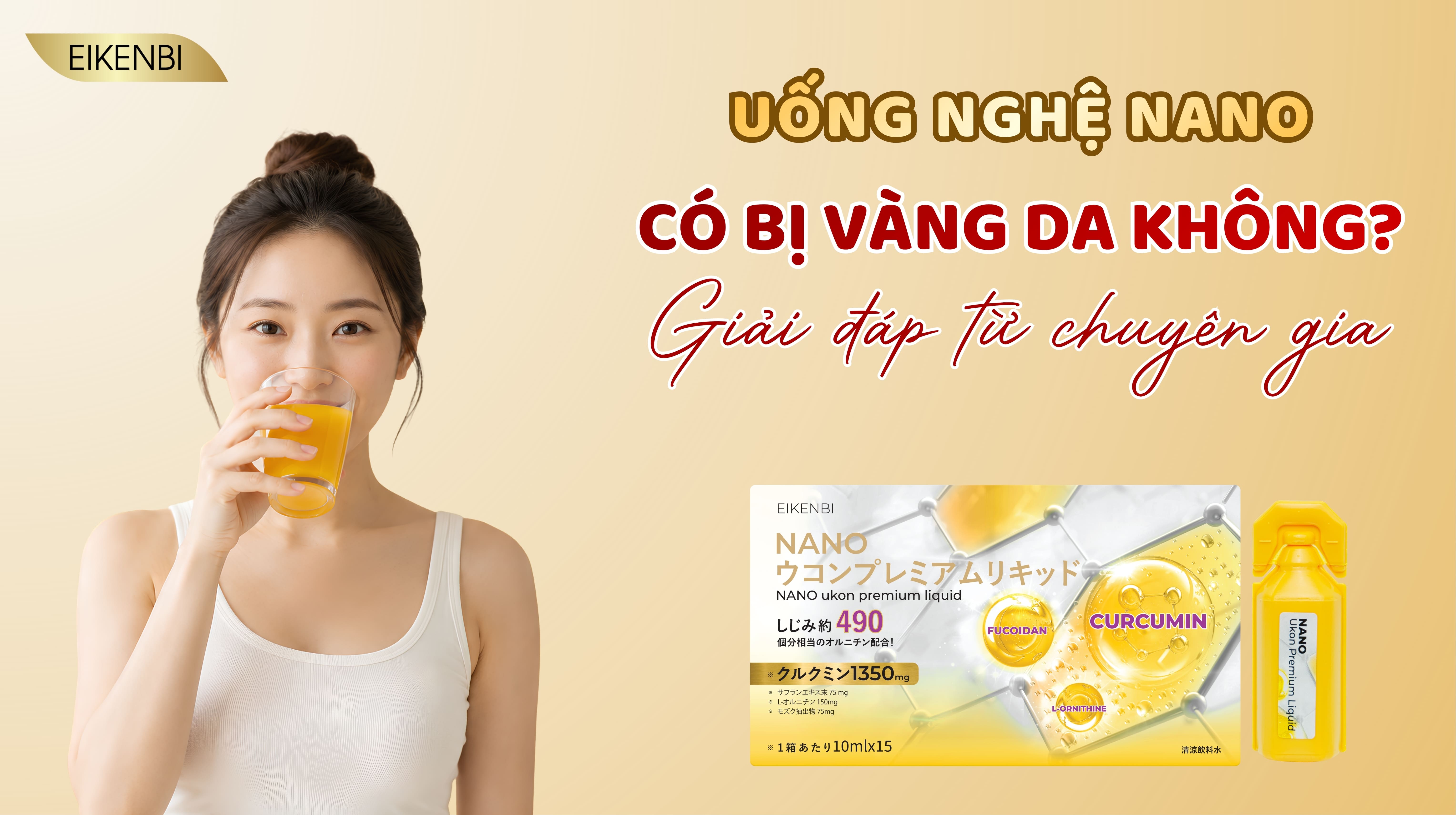 Uống Nghệ Nano Có Bị Vàng Da Không? Giải Đáp Từ Chuyên Gia