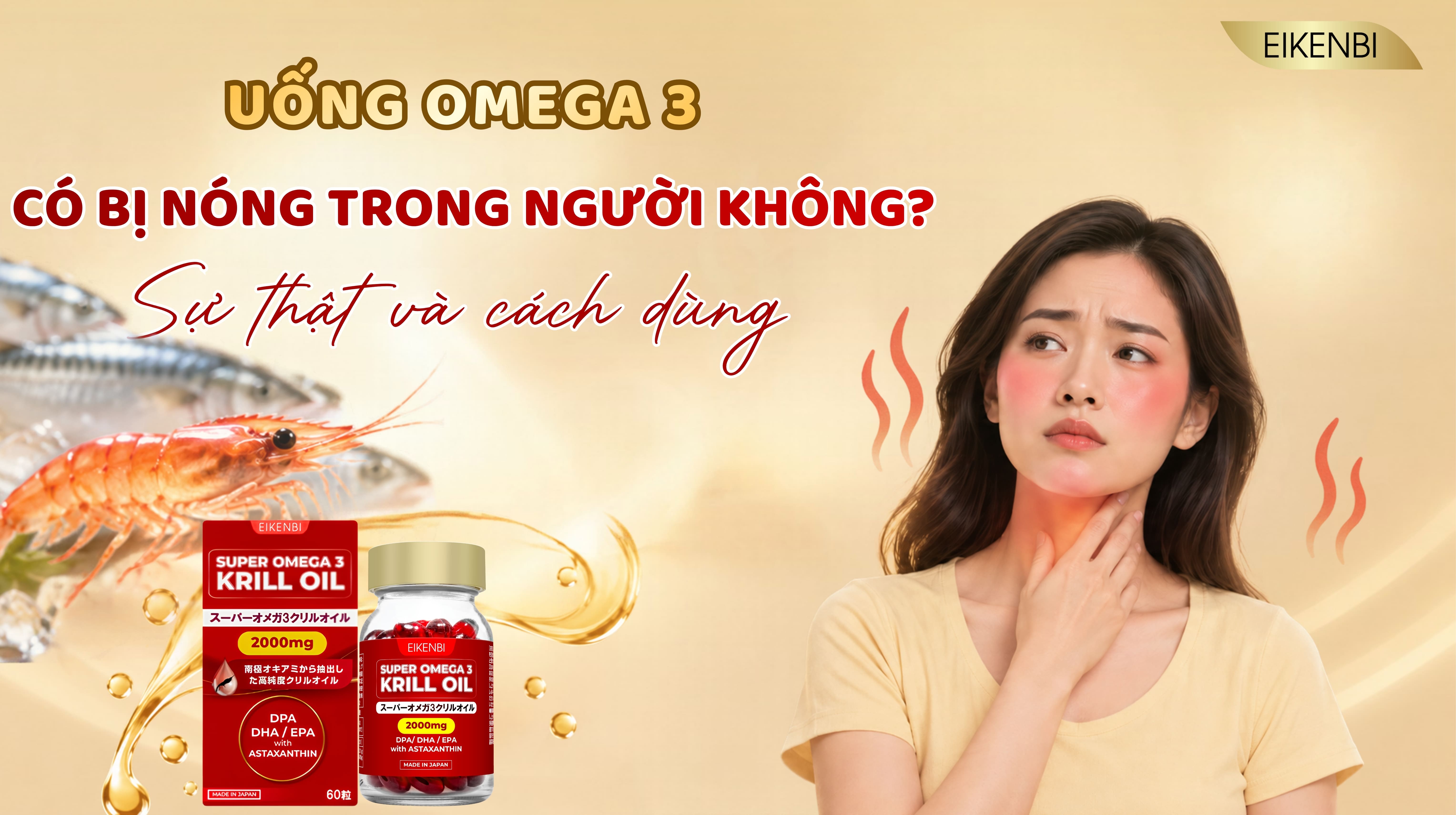 Uống Omega 3 Có Bị Nóng Trong Người Không? Sự Thật Và Cách Dùng